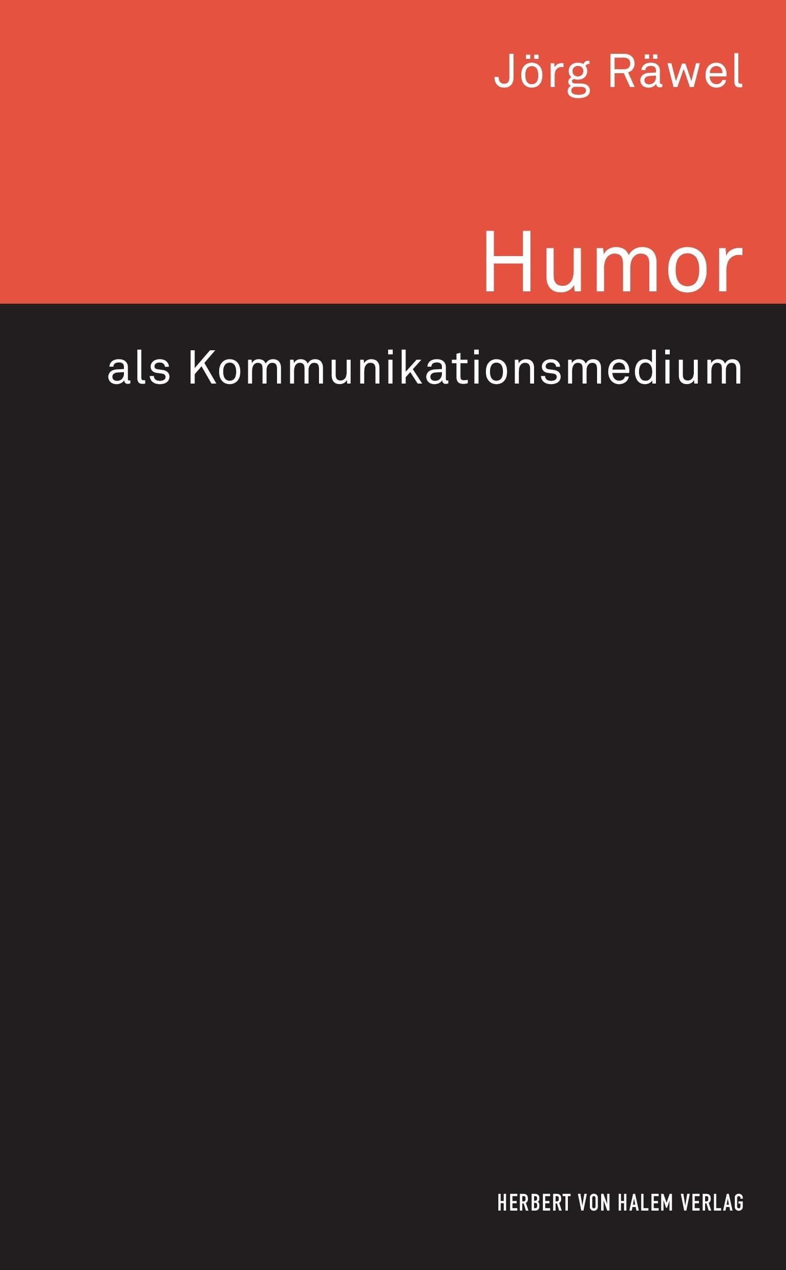 Humor als Kommunikationsmedium: Diss. (Wissen und Studium) Law