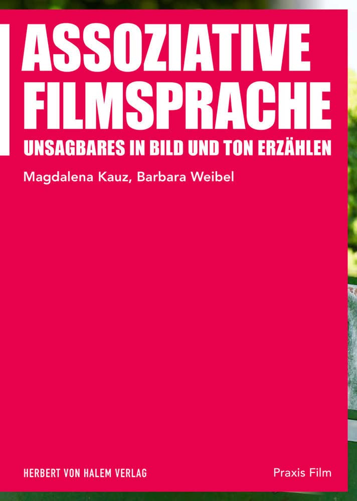 Assoziative Filmsprache: Unsagbares in Bild und Ton erzählen (Praxis Film) Photography