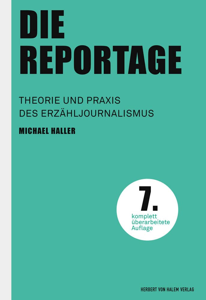 Die Reportage (Praktischer Journalismus): Theorie und Praxis des Erzähljournalismus Law