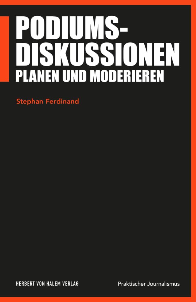 Podiumsdiskussionen planen und moderieren (Praktischer Journalismus) Law