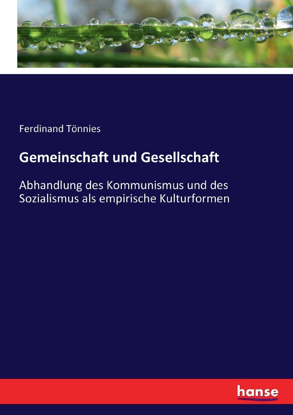 Gemeinschaft und Gesellschaft: Abhandlung des Kommunismus und des Sozialismus als empirische Kulturformen Law