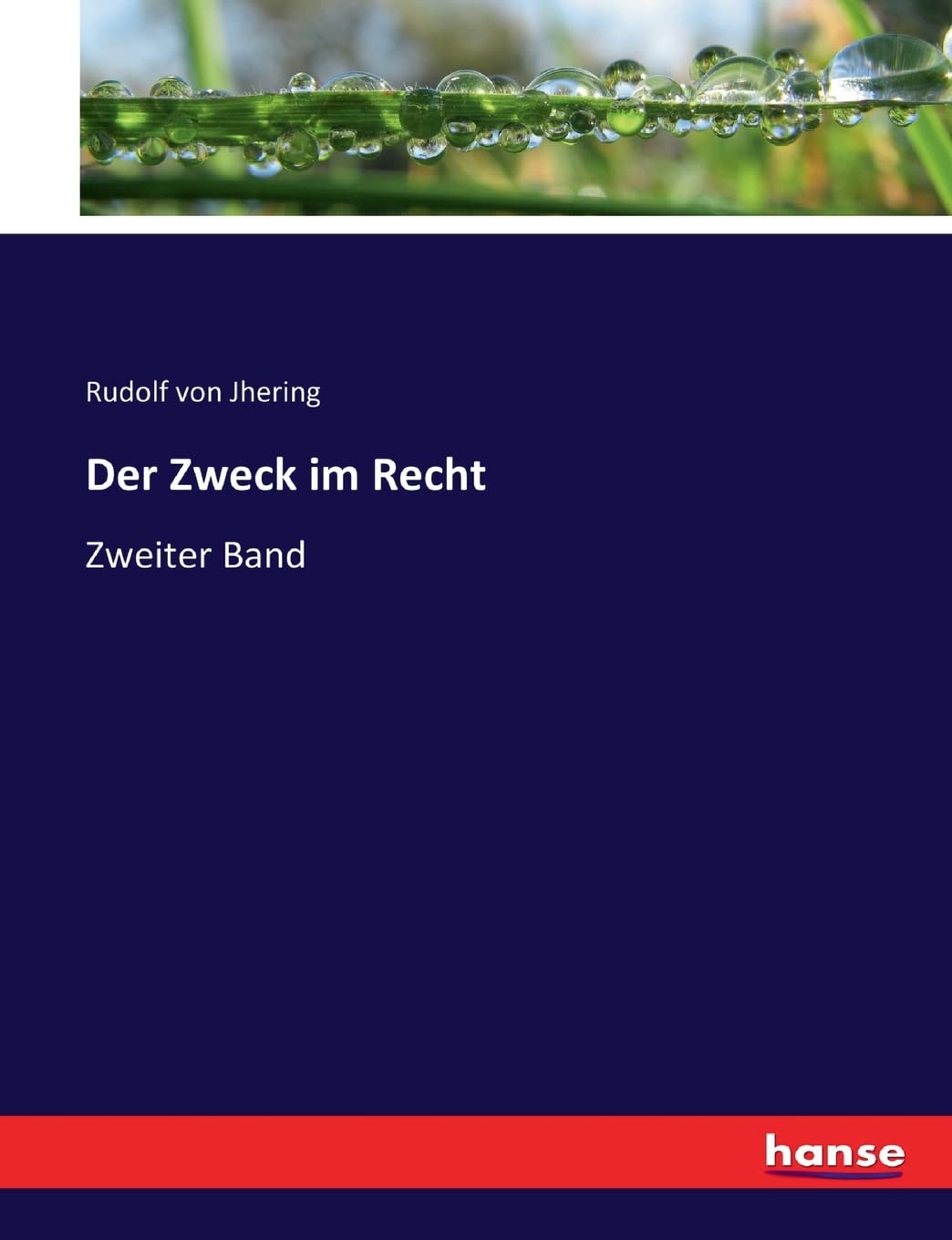Der Zweck im Recht: Zweiter Band Law