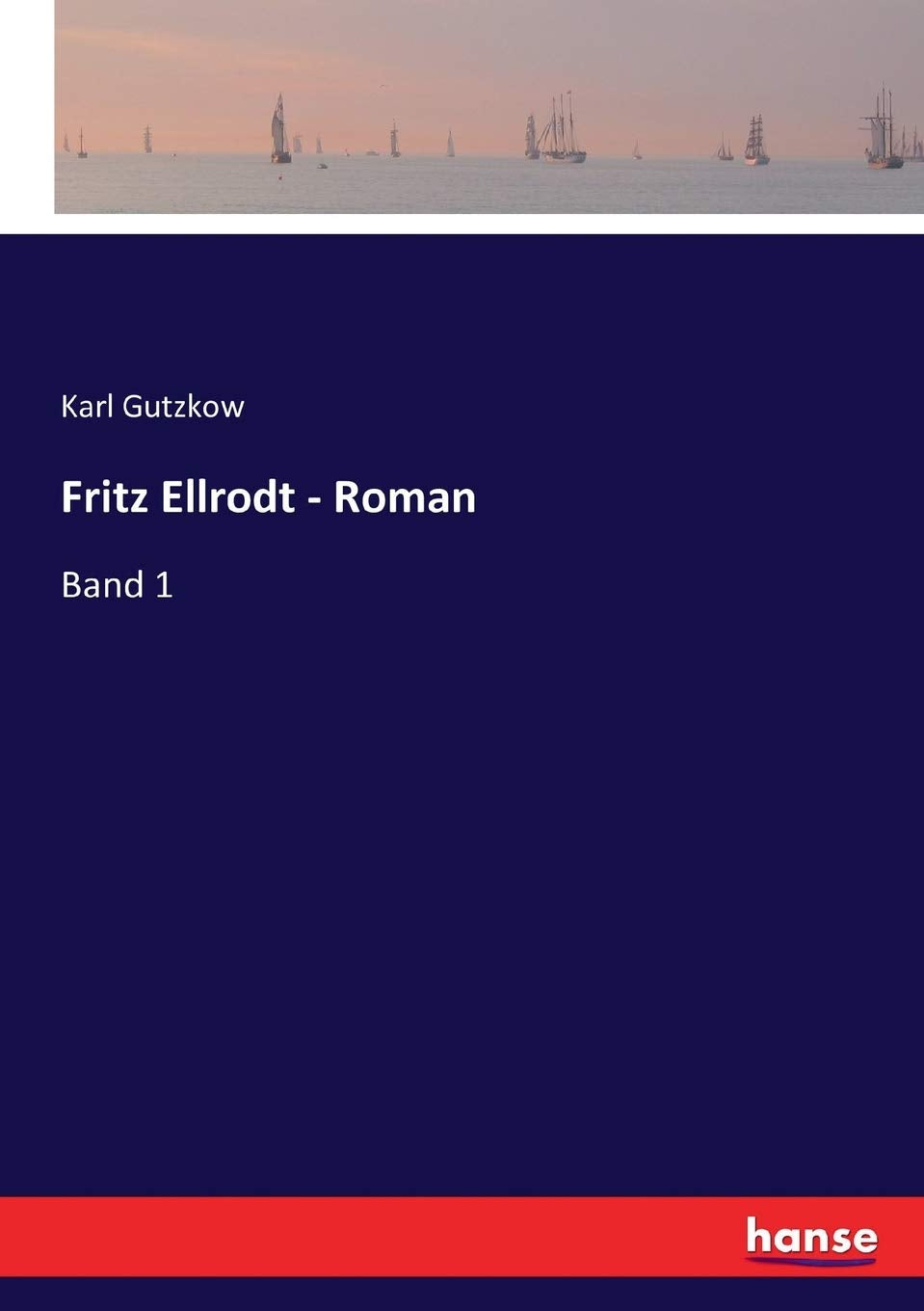 Fritz Ellrodt - Roman: Band 1 Classics