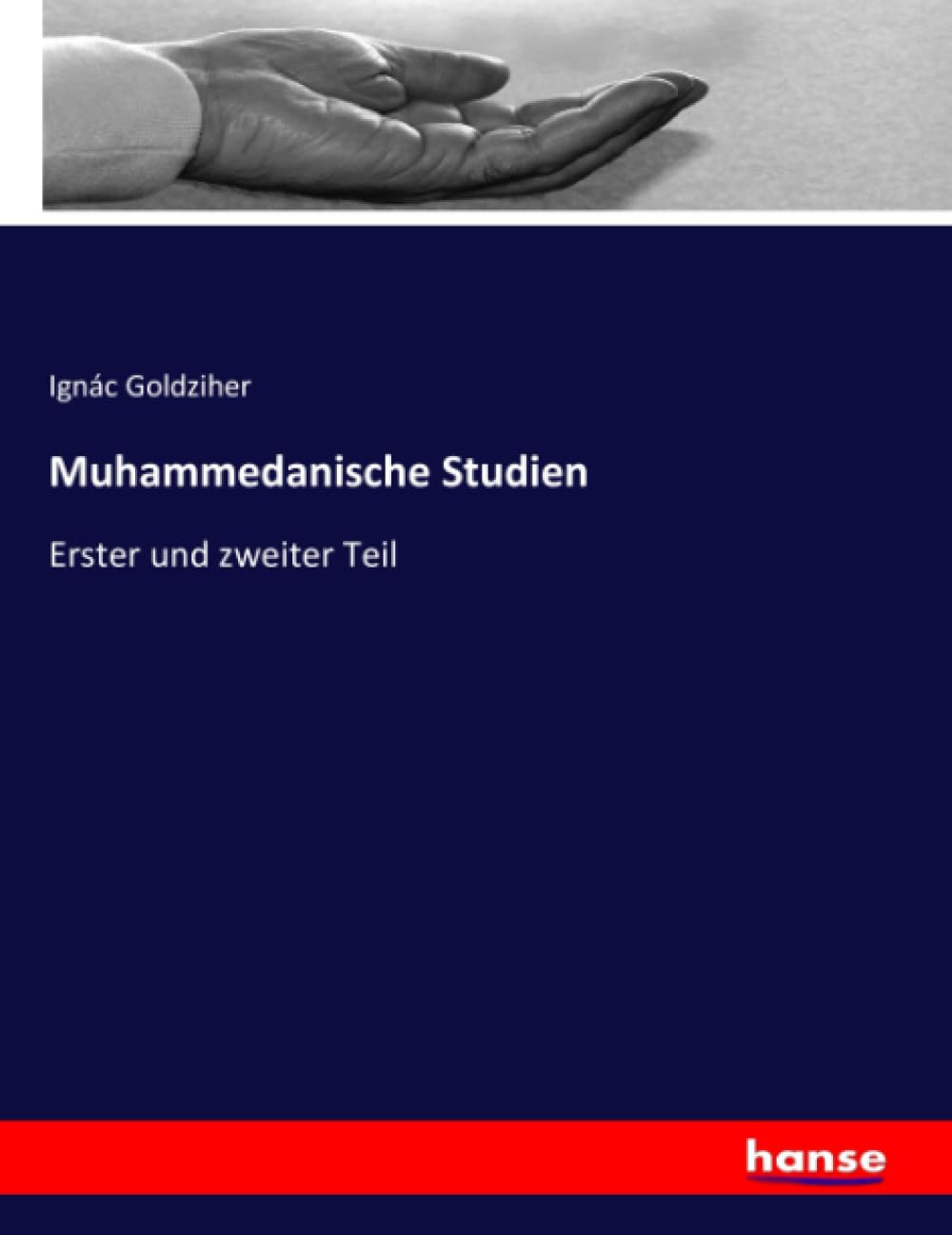 Muhammedanische Studien: Erster und zweiter Teil Health, Nutrition & Fitness