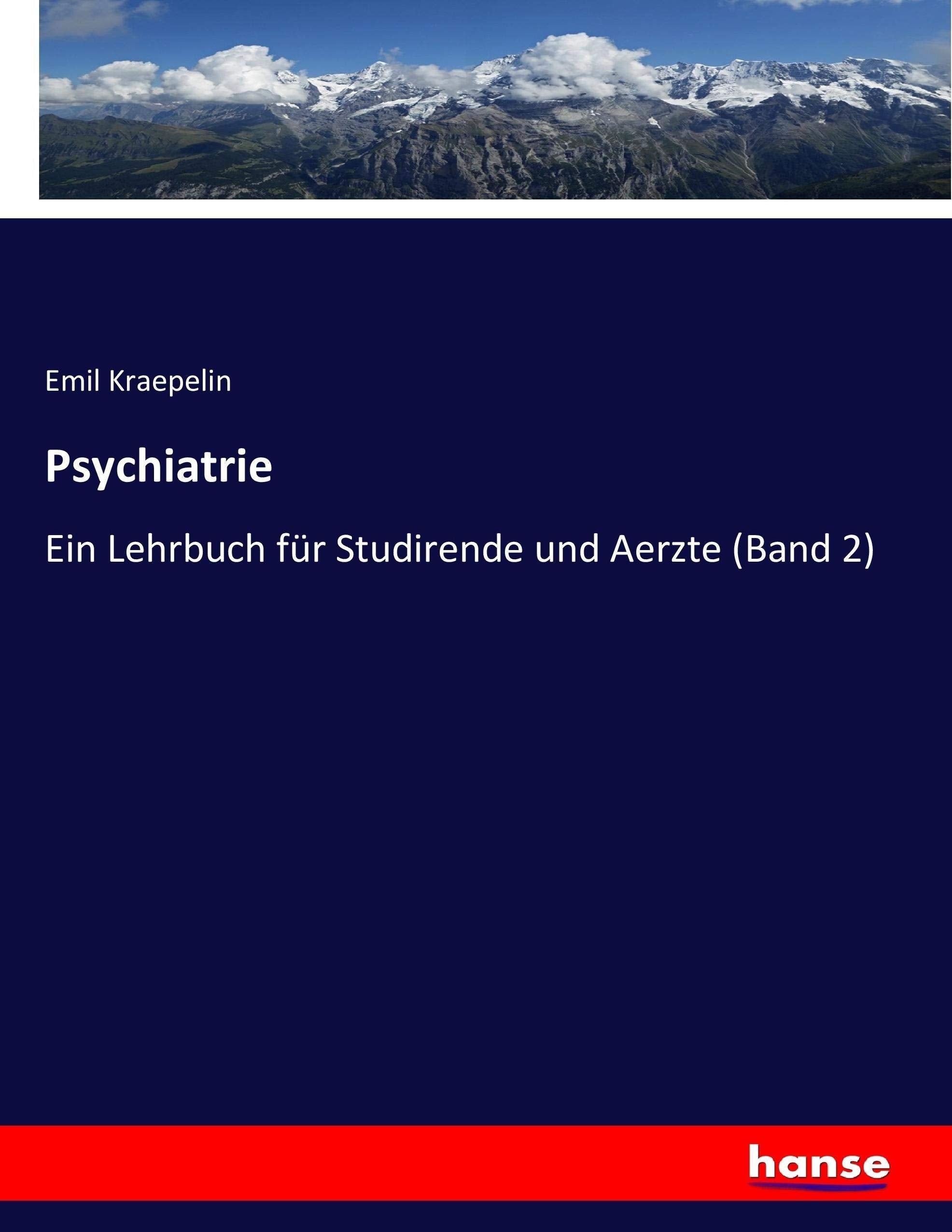 Psychiatrie: Ein Lehrbuch für Studirende und Aerzte (Band 2) Business & Technology