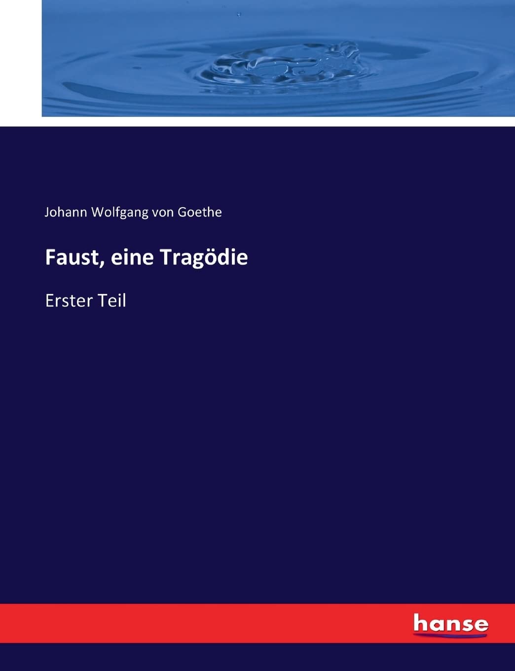 Faust, eine Tragödie: Erster Teil Books