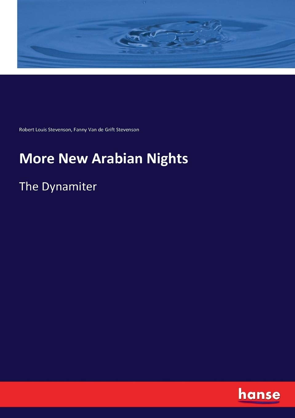 More New Arabian Nights: The Dynamiter Books