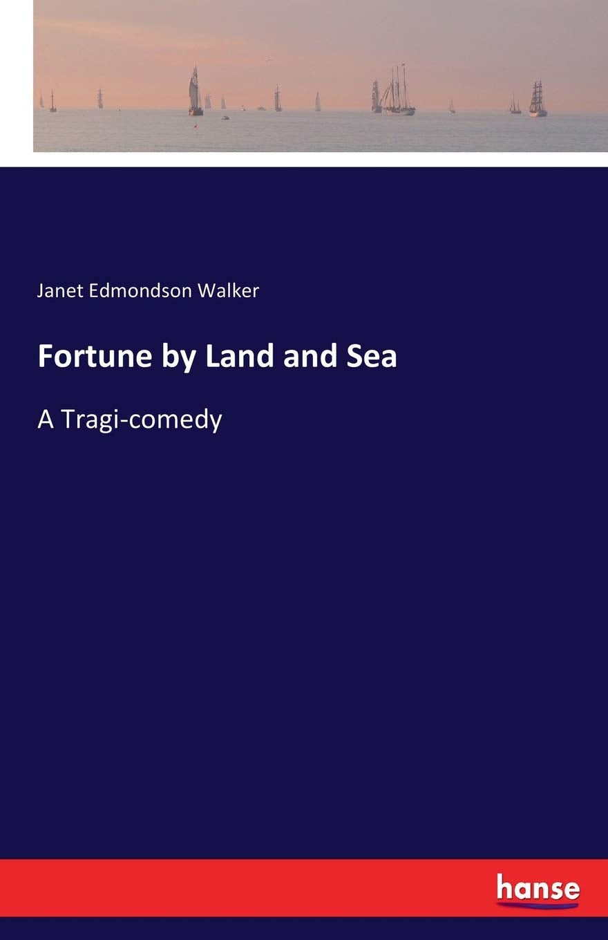 Fortune by Land and Sea Classics