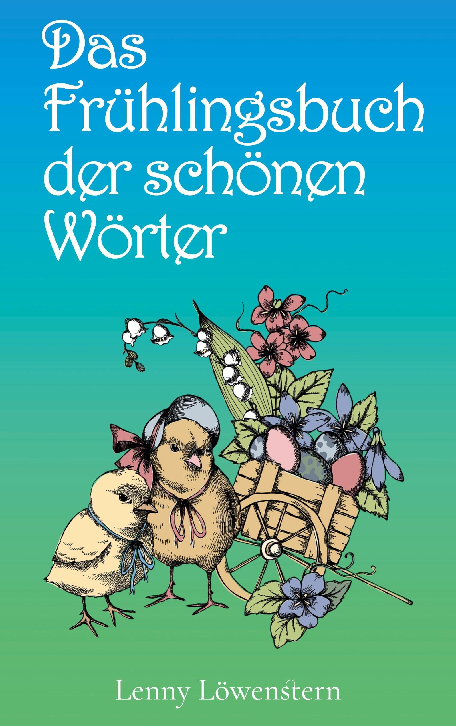Das Frühlingsbuch der schönen Wörter Leisure, Home & Garden