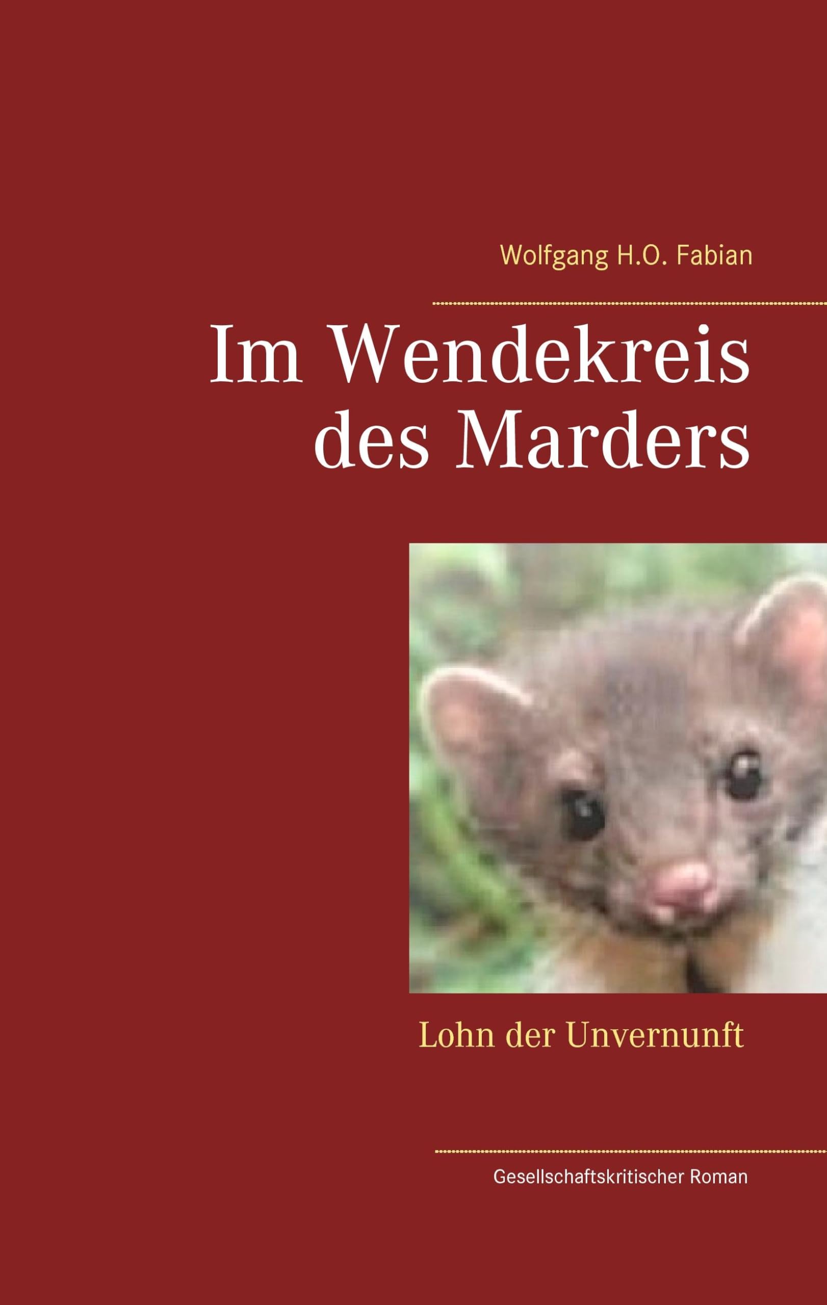 Im Wendekreis des Marders: Lohn der Unvernunft Contemporary literature
