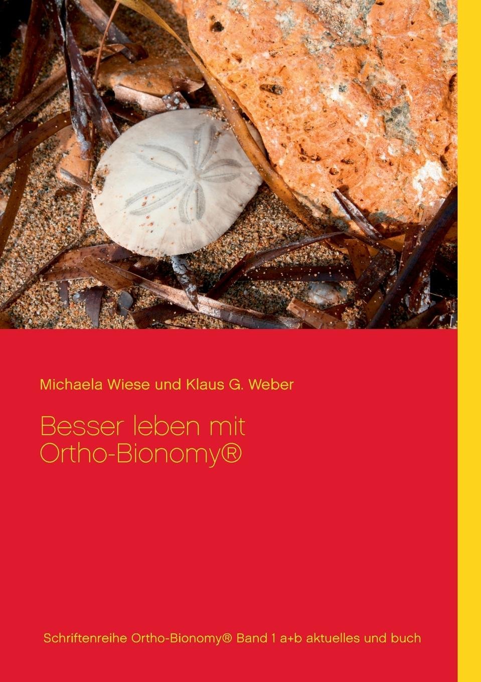 Grundlagen der Ortho-Bionomy® Medicine