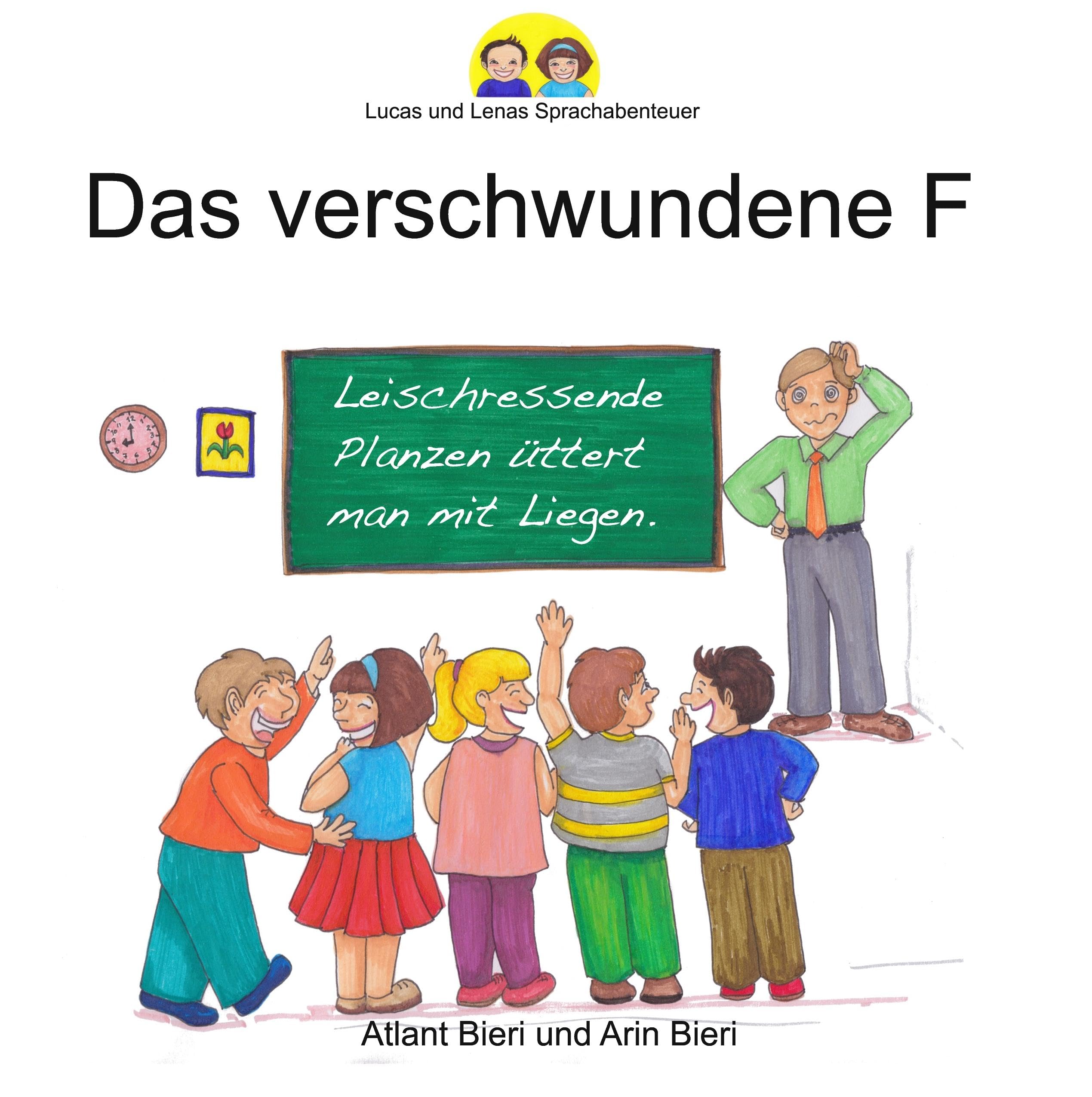 Das verschwundene F (Lucas und Lenas Sprachabenteuer) Parents & Children