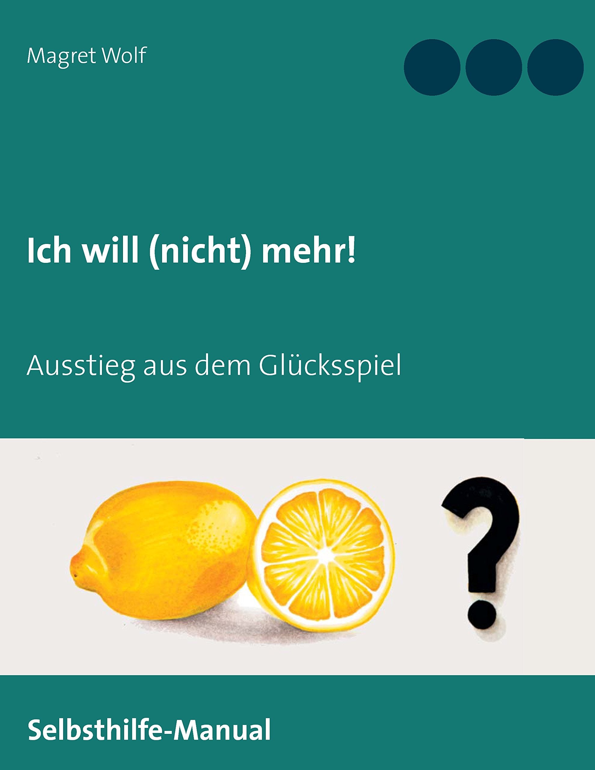 Ich will (nicht) mehr!: Ausstieg aus dem Glücksspiel Medicine