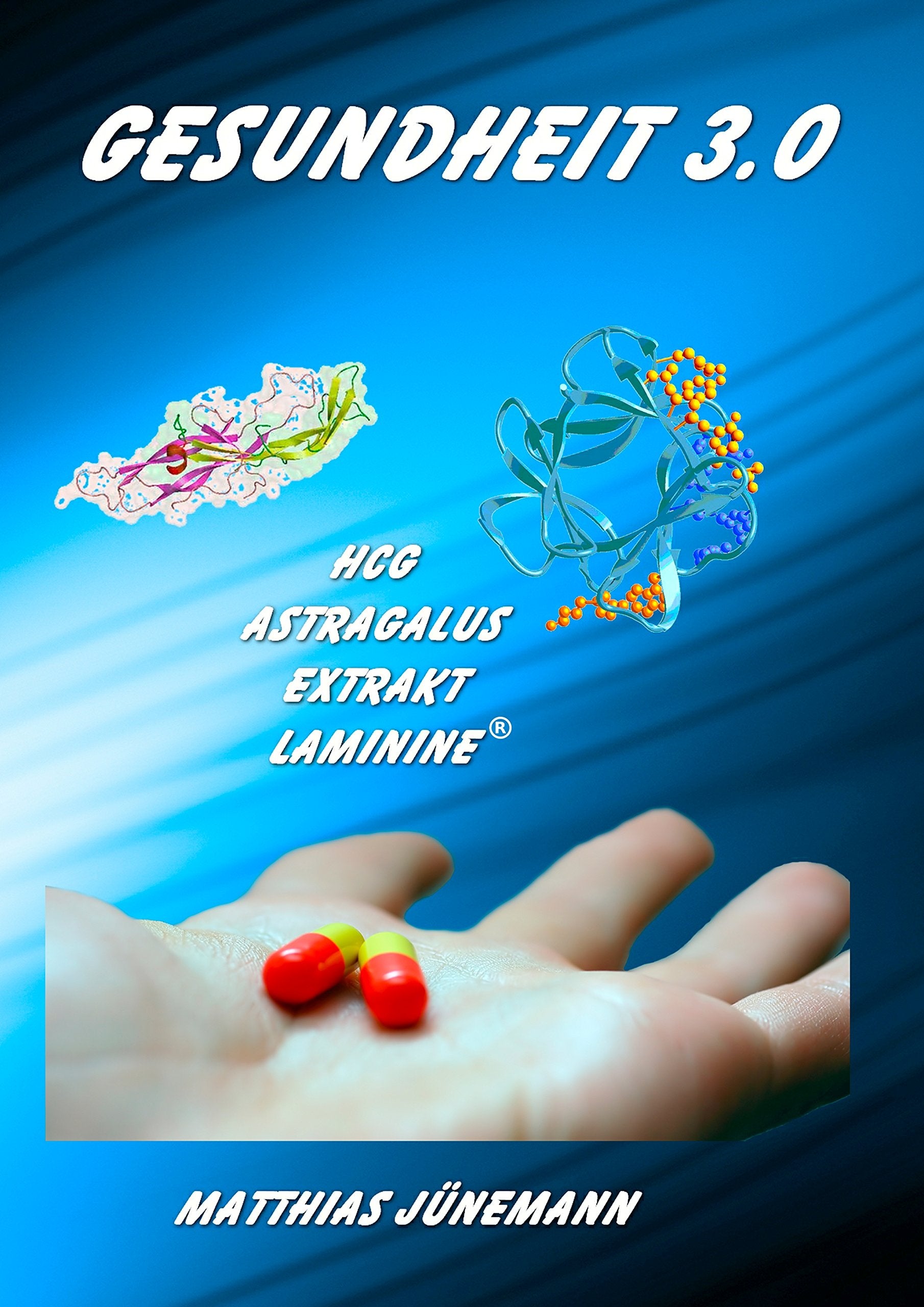 Gesundheit 3.0: HCG, Astragalus Extrakt, Laminine Health, Nutrition & Fitness