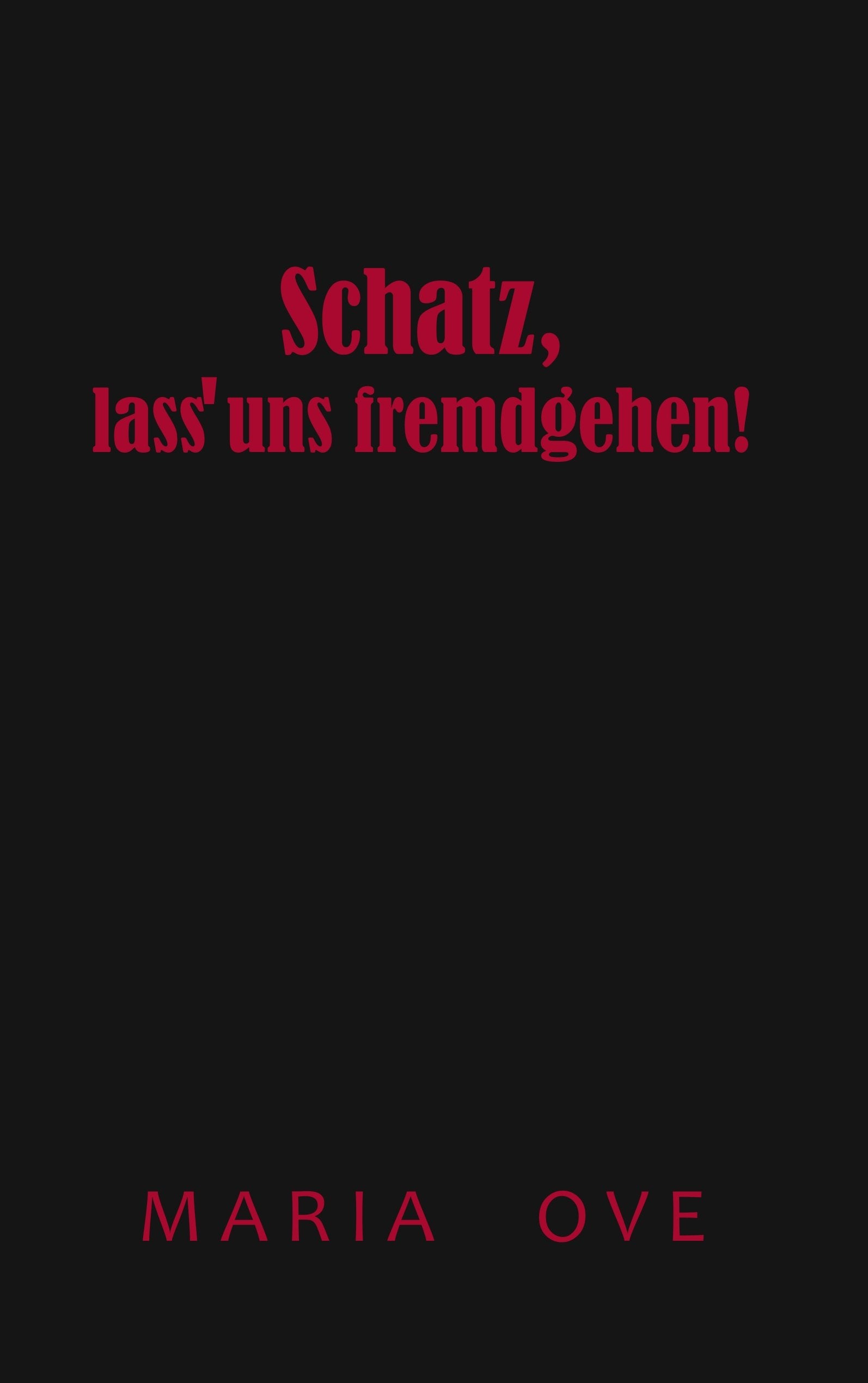 Schatz, lass uns fremdgehen! Partnership & Love