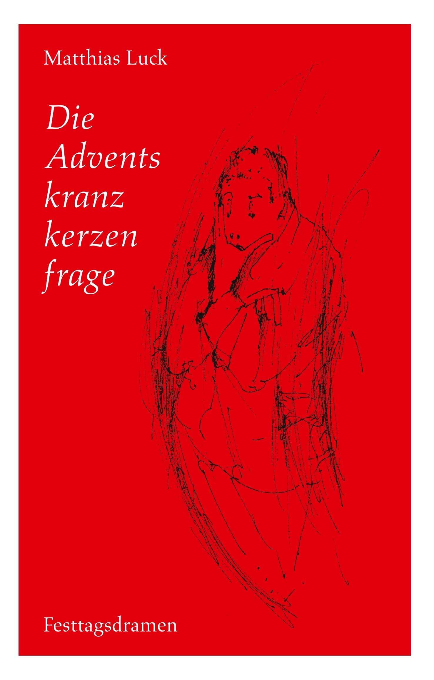 Die Adventskranzkerzenfrage: Festtagsdramen Poetry