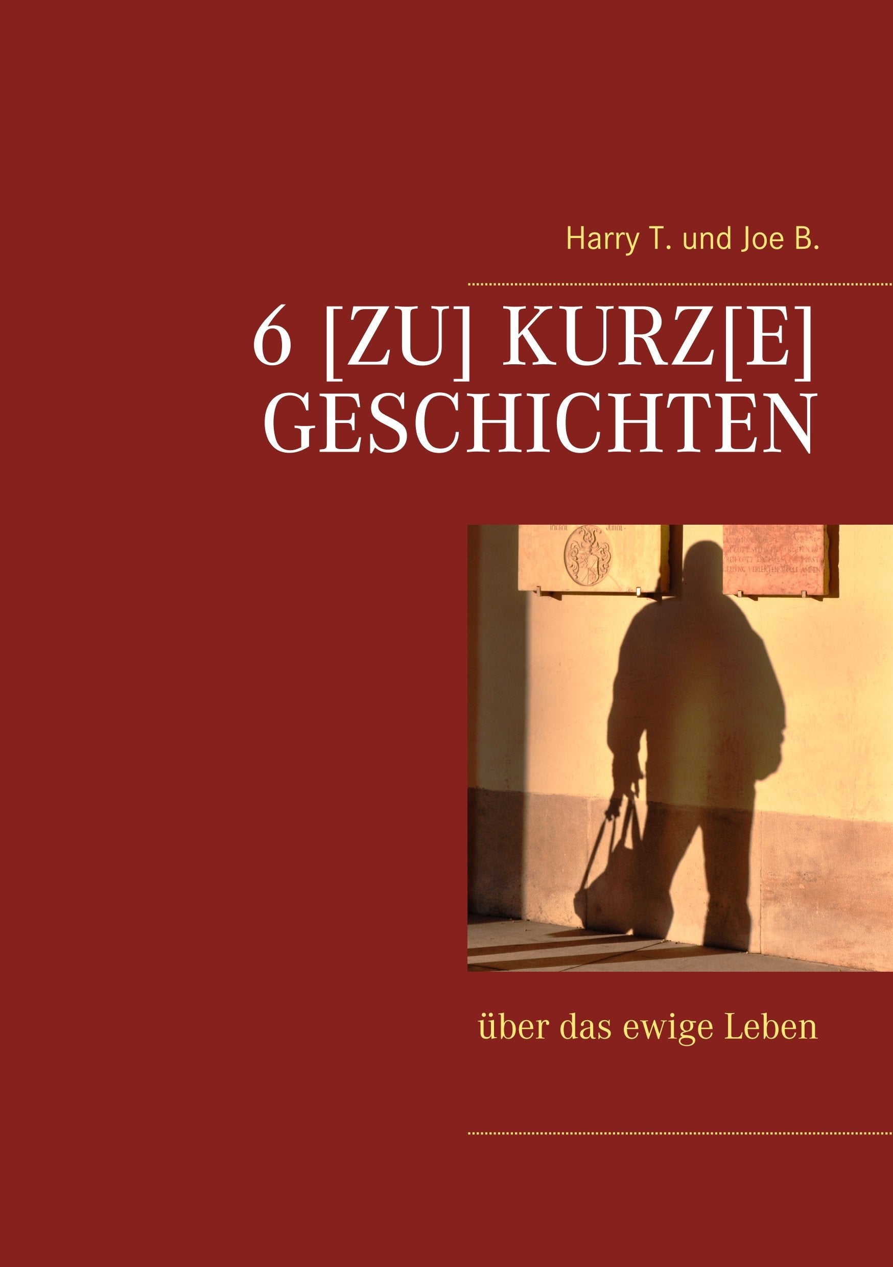6 kurz Geschichten: über das ewige Leben Contemporary literature