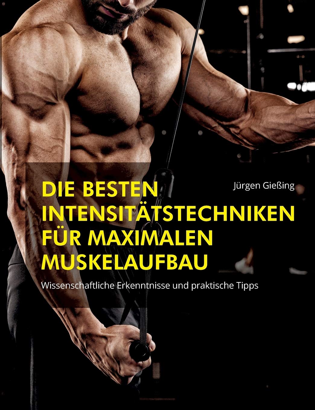 Die besten Intensitätstechniken für maximalen Muskelaufbau: Wissenschaftliche Erkenntnisse und praktische Tipps book
