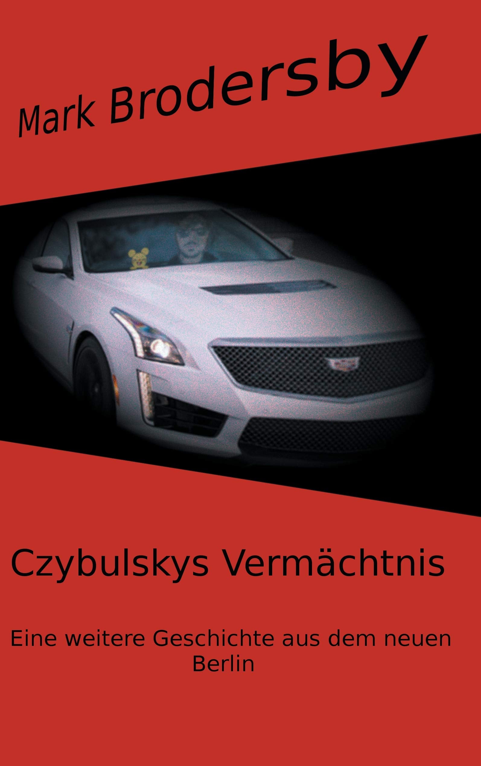 Czybulskys Vermächtnis: Eine weitere Geschichte aus dem neuen Berlin Contemporary literature