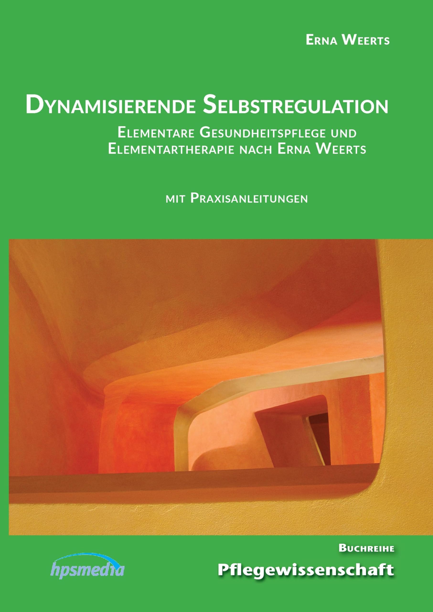 Dynamisierende Selbstregulation: Elementare Gesundheitspflege und Elementartherapie nach Erna Weerts book