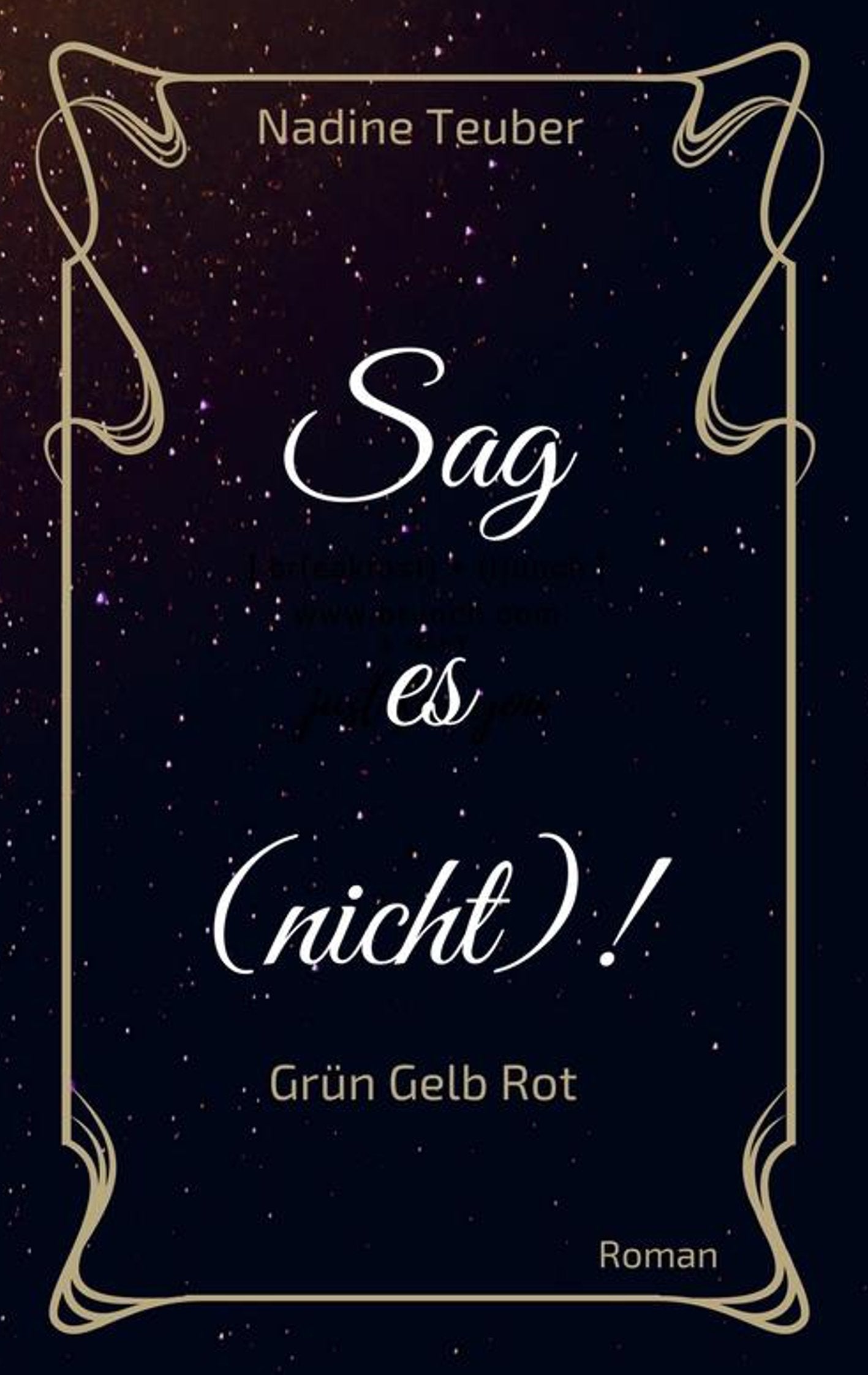 Sag es (nicht)!: Grün Gelb Rot Contemporary literature
