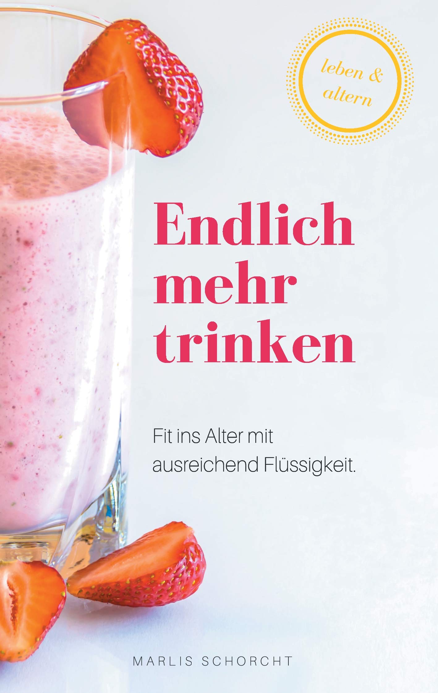 Endlich mehr trinken: Fit ins Alter mit ausreichend Flüssigkeit Social Sciences