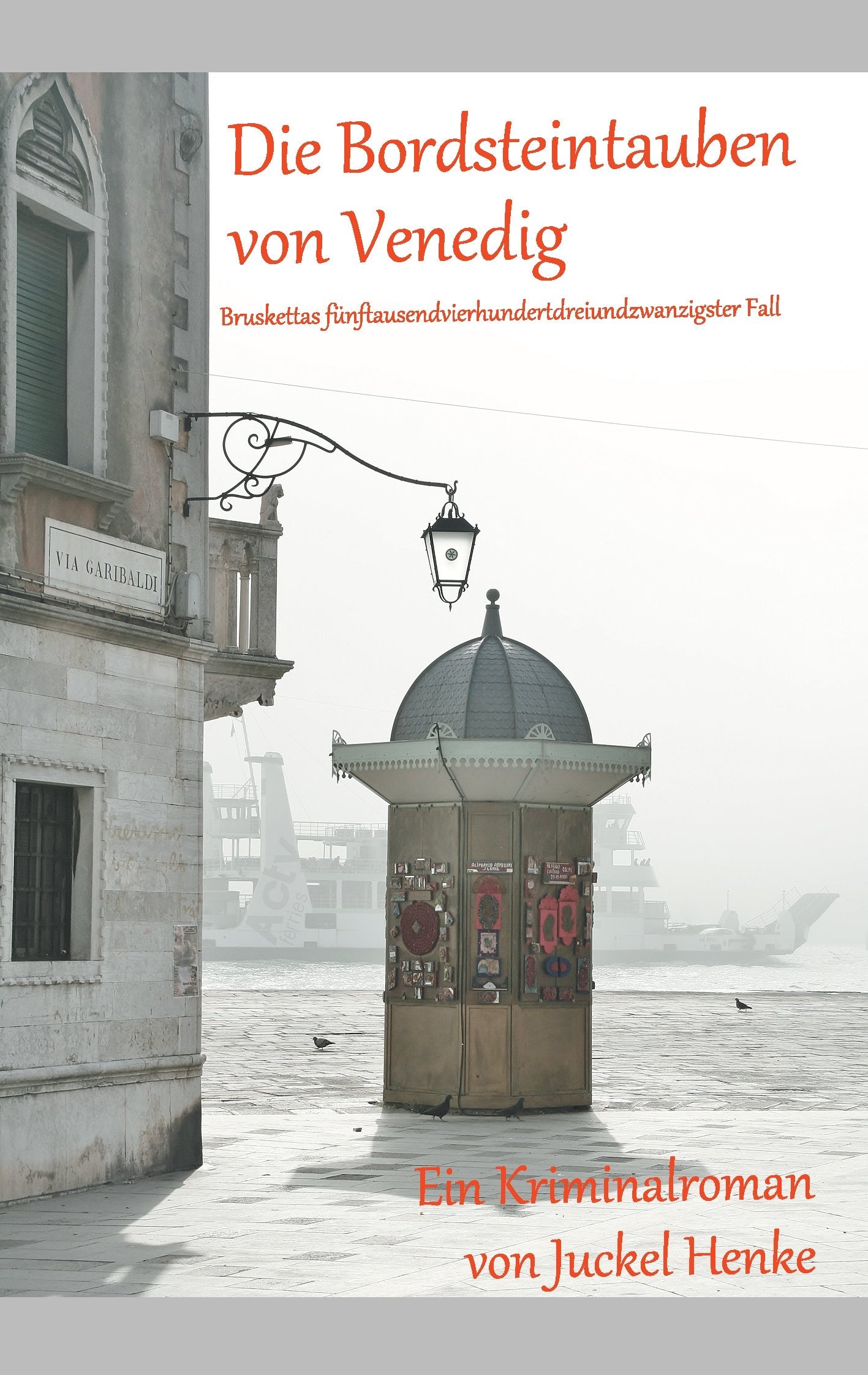 Die Bordsteintauben von Venedig: Bruskettas fünftausendvierhundertdreiundzwanzigster Fall Action & Adventure