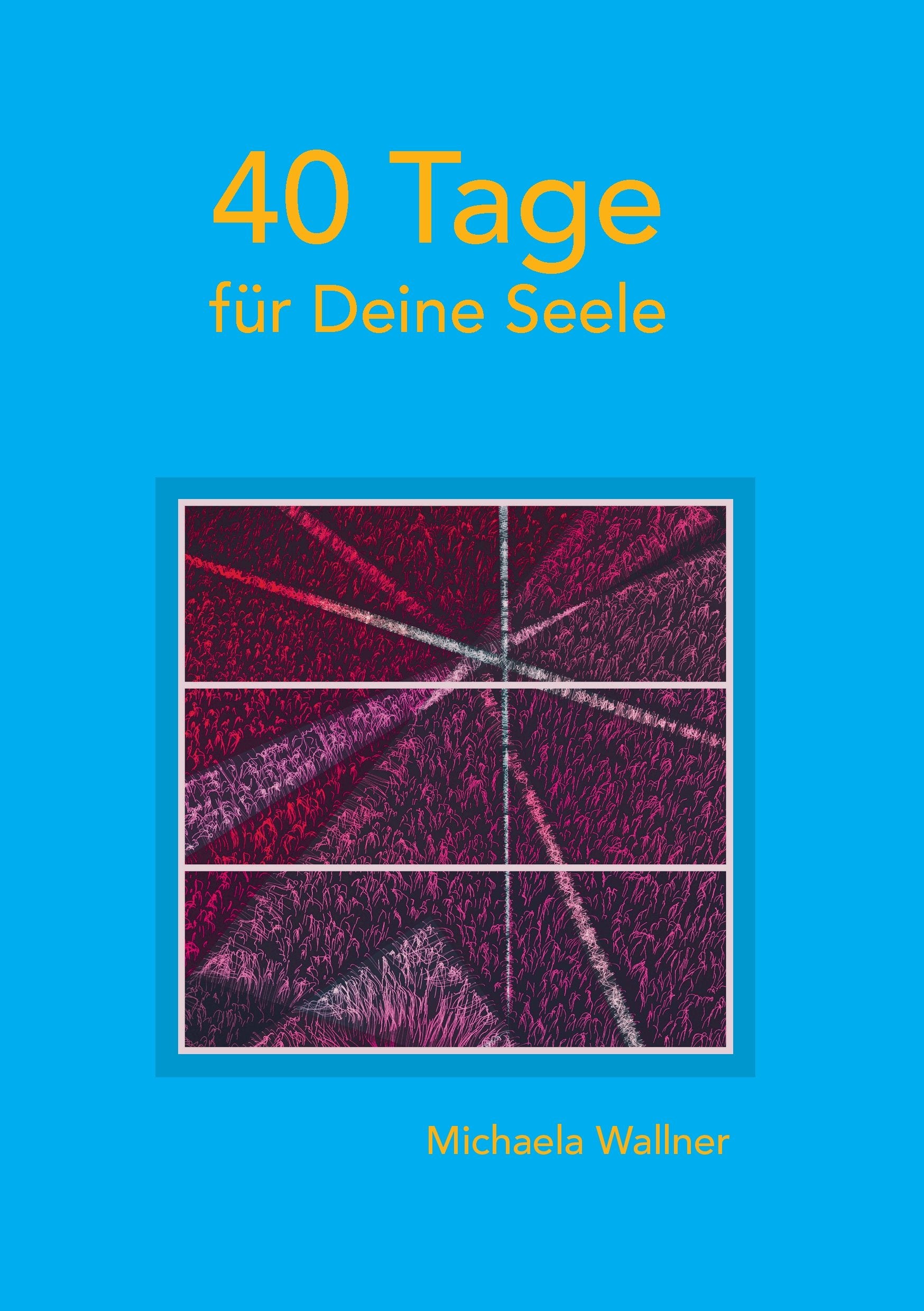 40 Tage für Deine Seele: Betrachtungen zum Lukas - Evangelium Religion & Esotericism