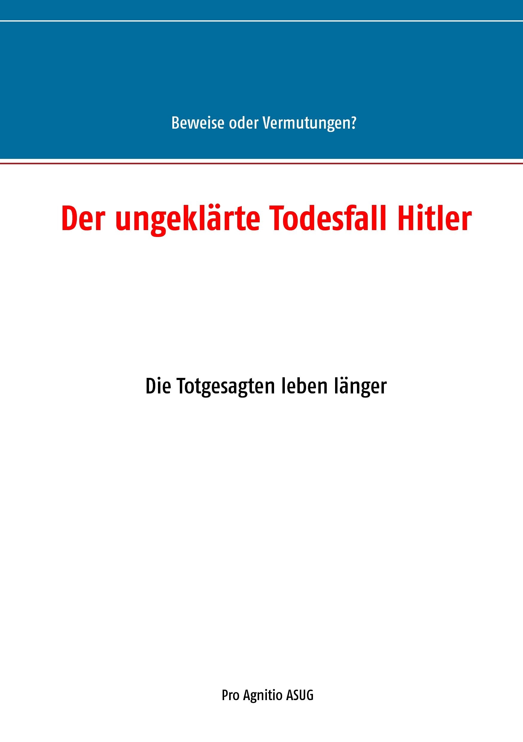 Der ungeklärte Todesfall Hitler: Die Totgesagten leben länger Law