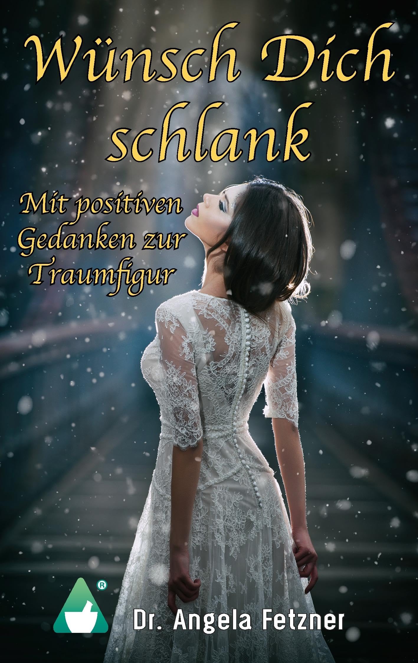 Wünsch Dich schlank - Mit positiven Gedanken zur Traumfigur Medicine