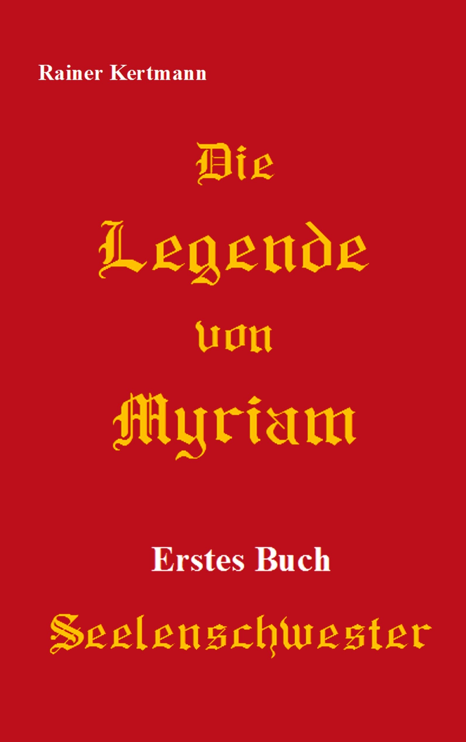 Die Legende von Myriam: Seelenschwester Fiction