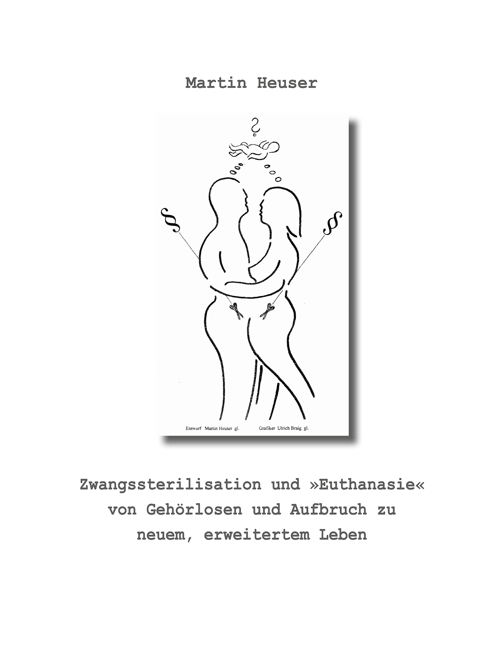 Zwangssterilisation und "Euthanasie" von Gehörlosen und Aufbruch zu neuem, erweitertem Leben Essays & Short Stories