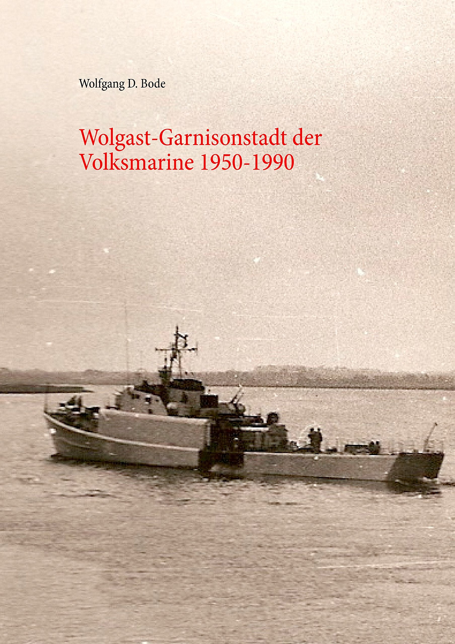 Wolgast-Garnisonstadt der Volksmarine 1950-1990 Leisure, Home & Garden
