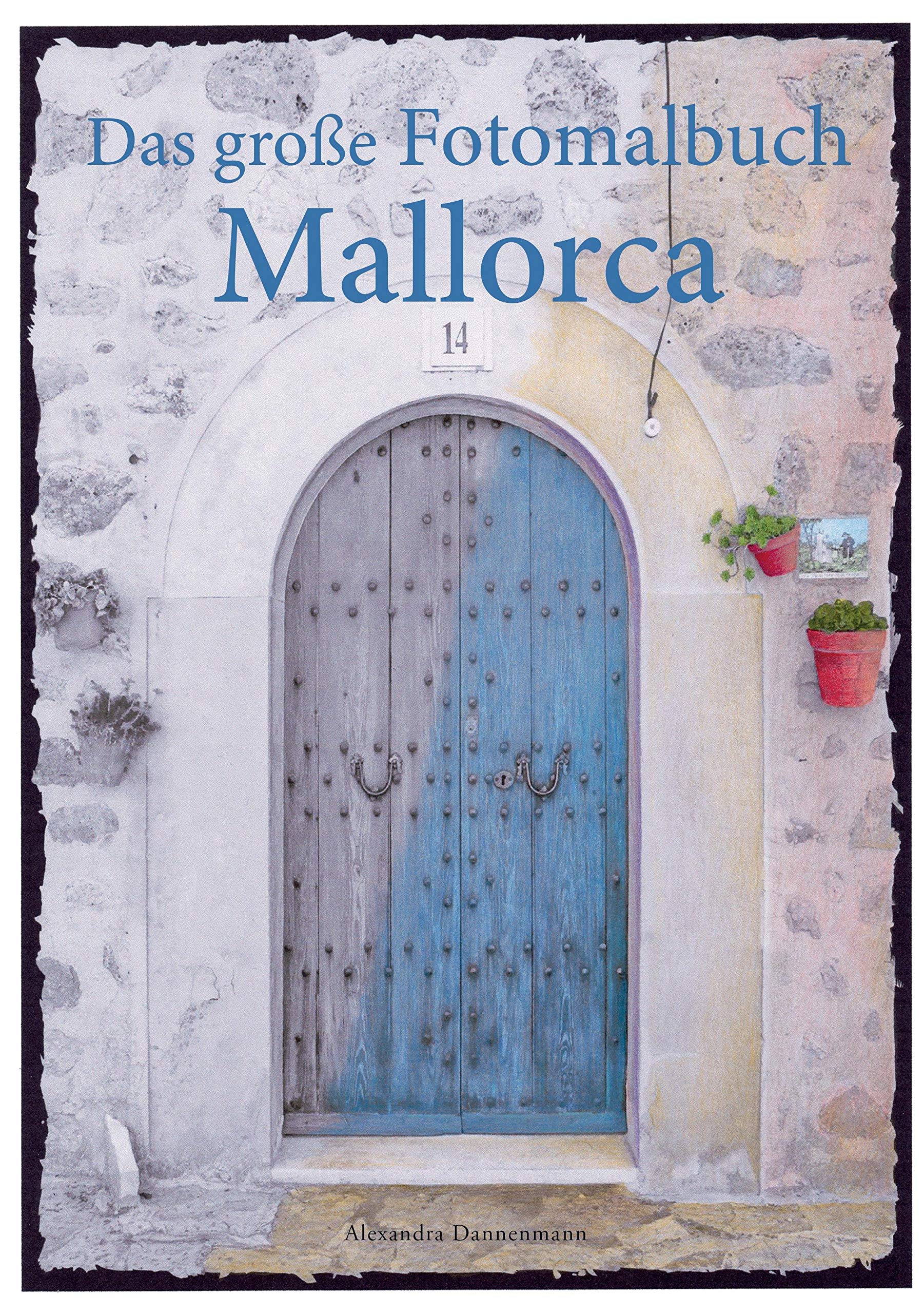 Das große Fotomalbuch Mallorca: Malbuch mit Graustufenfotos für Erwachsene auf 120g-Fotomatt-Papier Lifestyle
