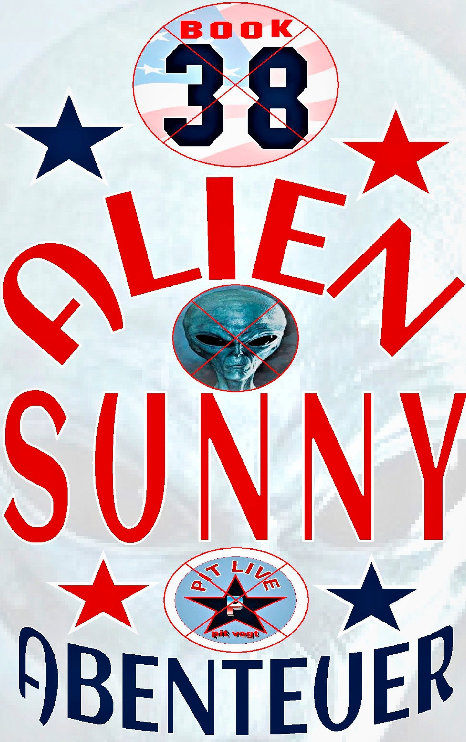Alien Sunny: Spannende Abenteuer in Hollywood (Sunny's Hollywoodstern) Novels & Short Stories
