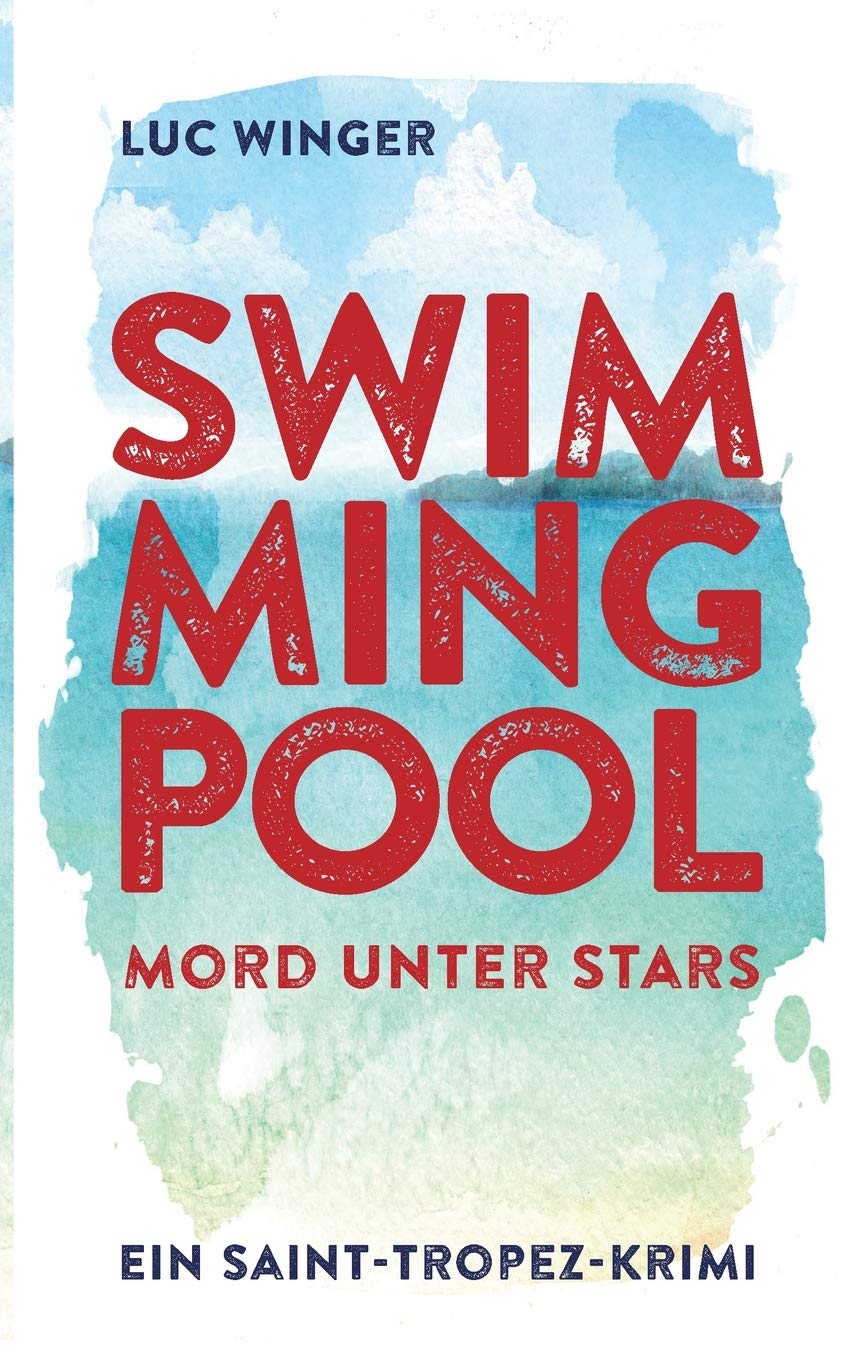 Swimmingpool: Mord unter Stars (Saint-Tropez Krimi) Historical Fiction