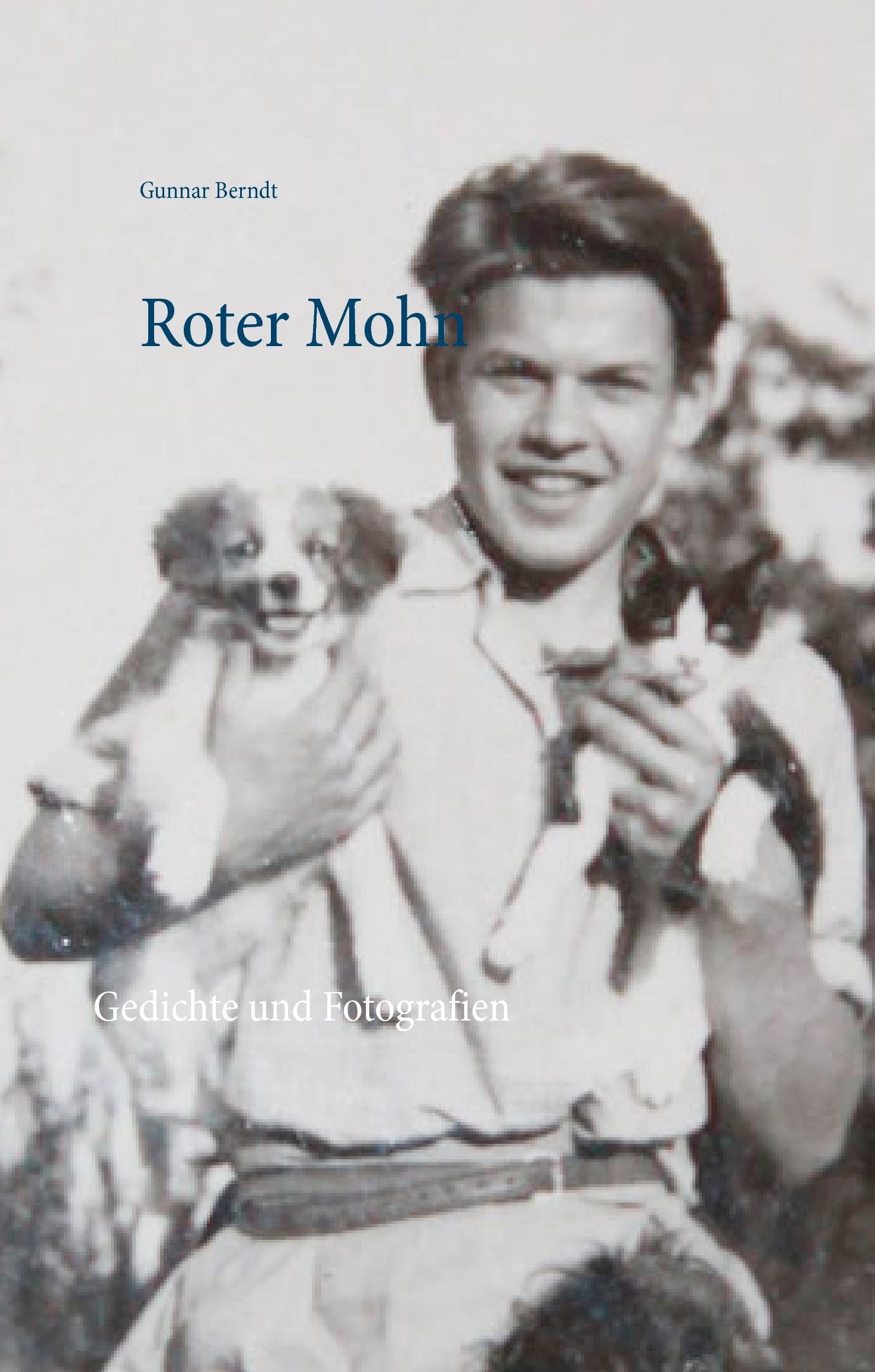Roter Mohn: Gedichte und Fotografien Poetry