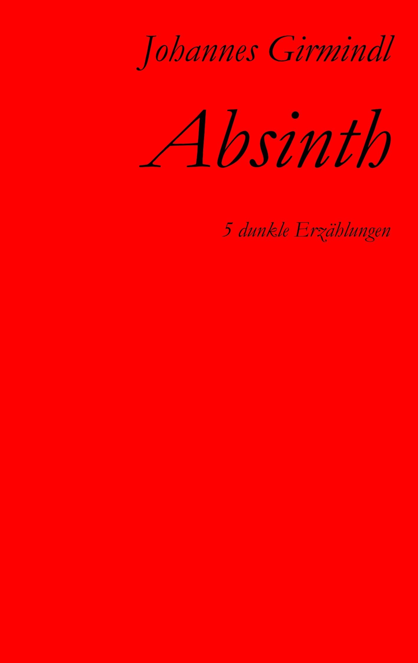 Absinth: Fünf dunkle Erzählungen Horror & Mystery