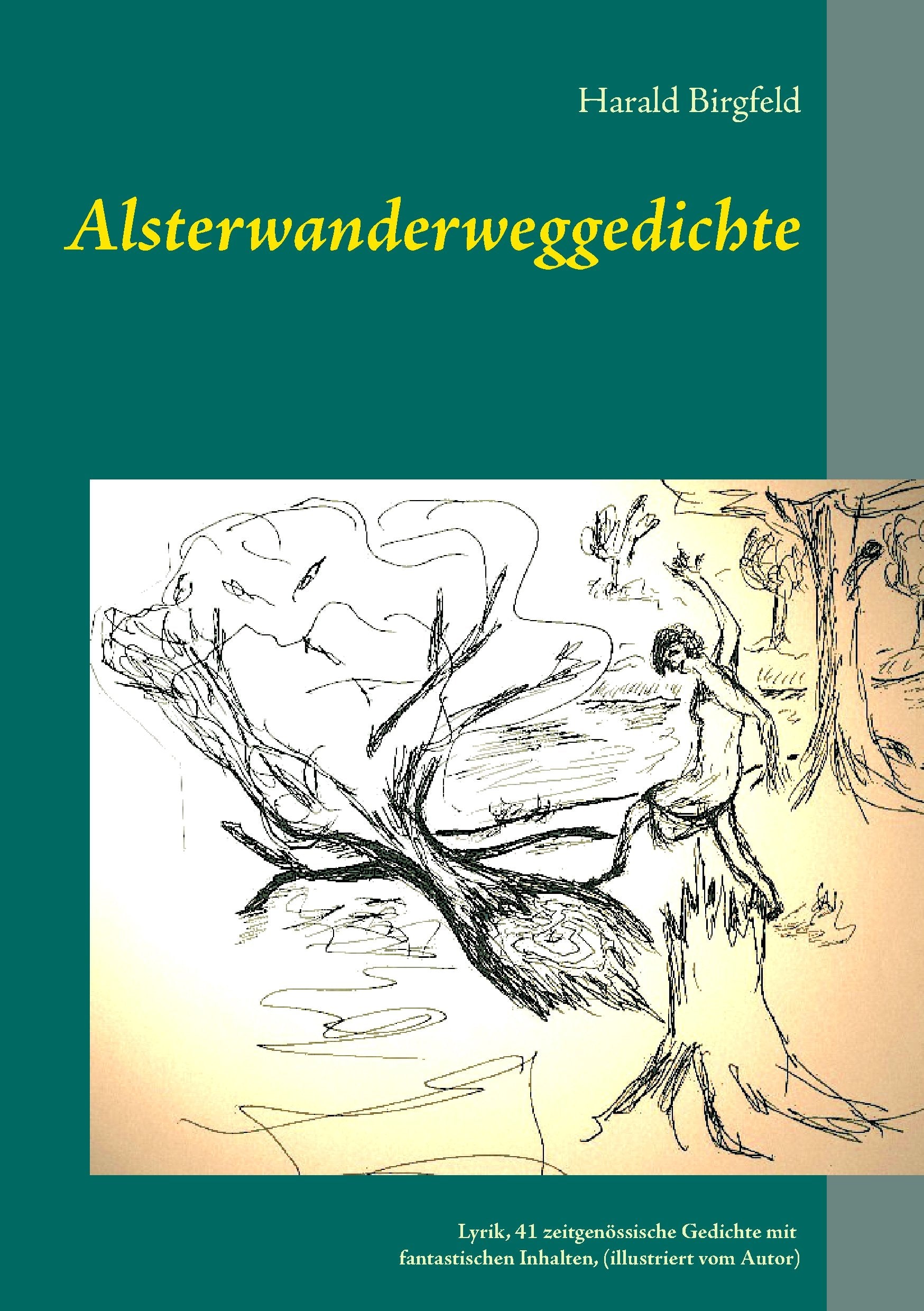 Alsterwanderweggedichte: Lyrik, 41 zeitgenössische Gedichte mit fantastischen Inhalten, (illustriert) Poetry