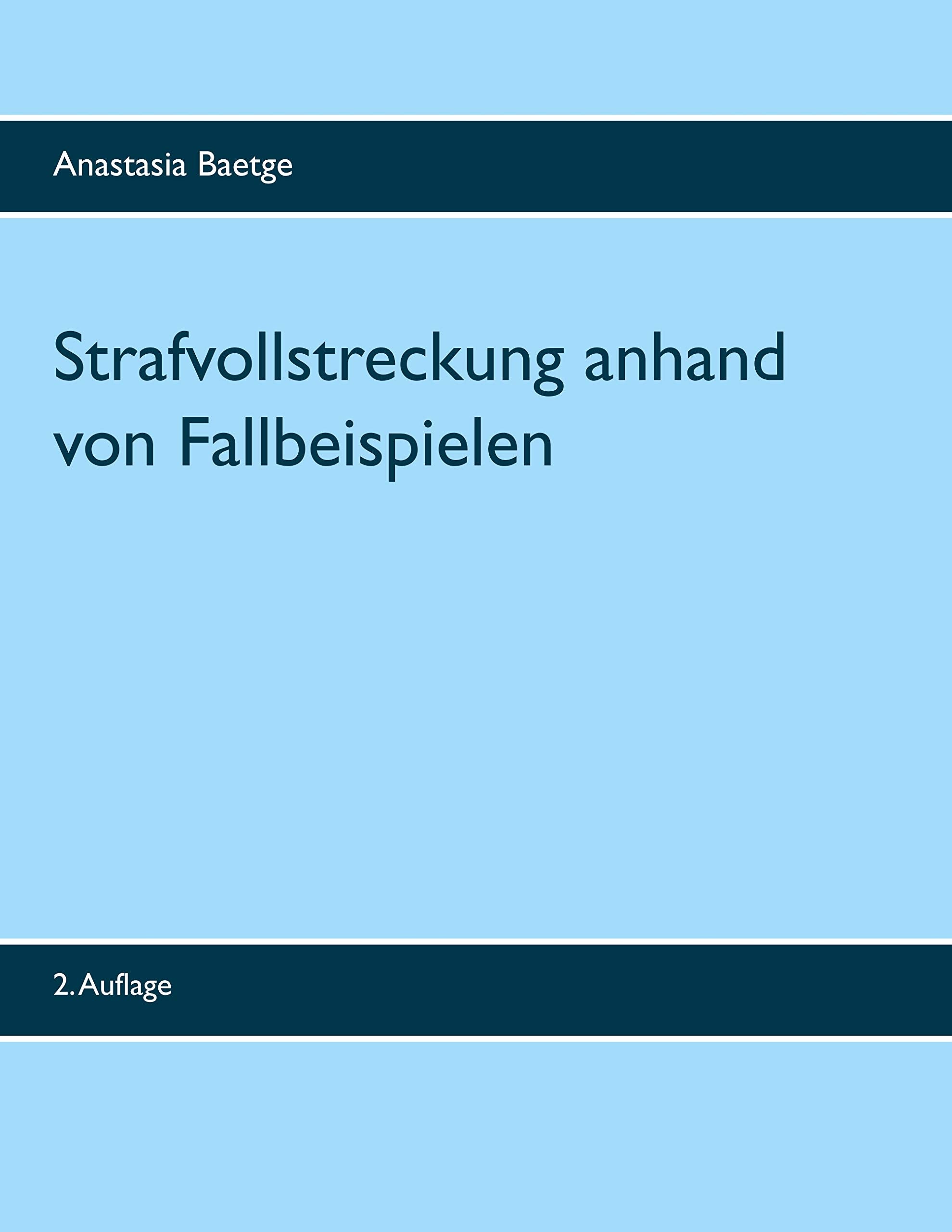 Strafvollstreckung anhand von Fallbeispielen Law