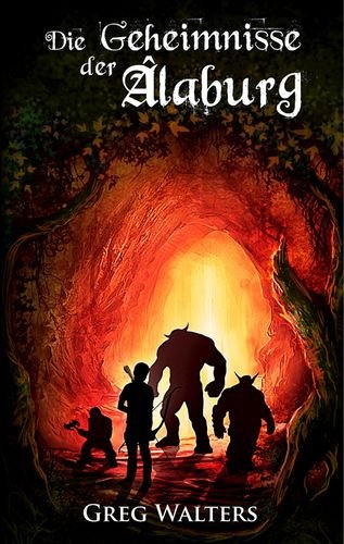 Die Geheimnisse der Alaburg (Die Farbseher Saga) Contemporary literature
