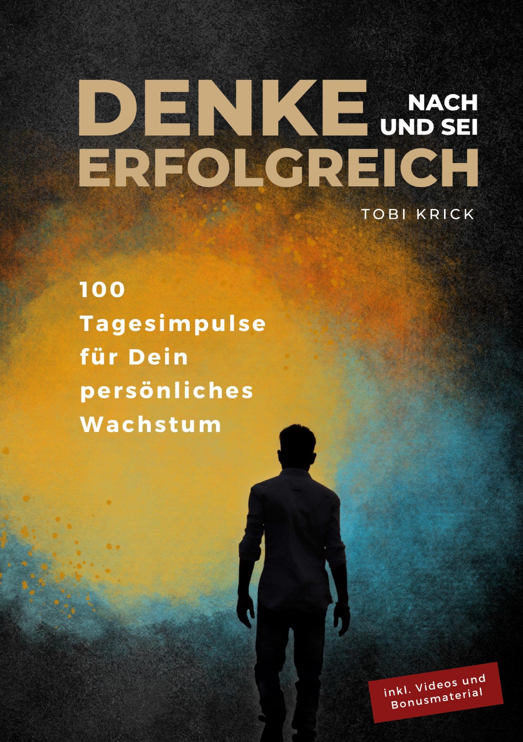 Denke nach und sei erfolgreich: 100 Tagesimpulse für Dein persönliches Wachstum Business, Finance & Career