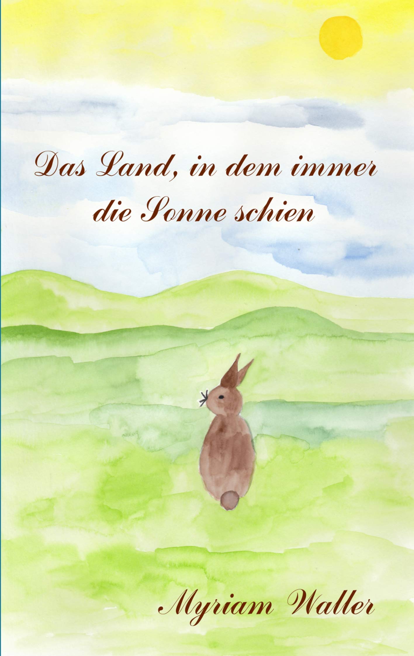 Das Land, in dem immer die Sonne schien Novels & Short Stories