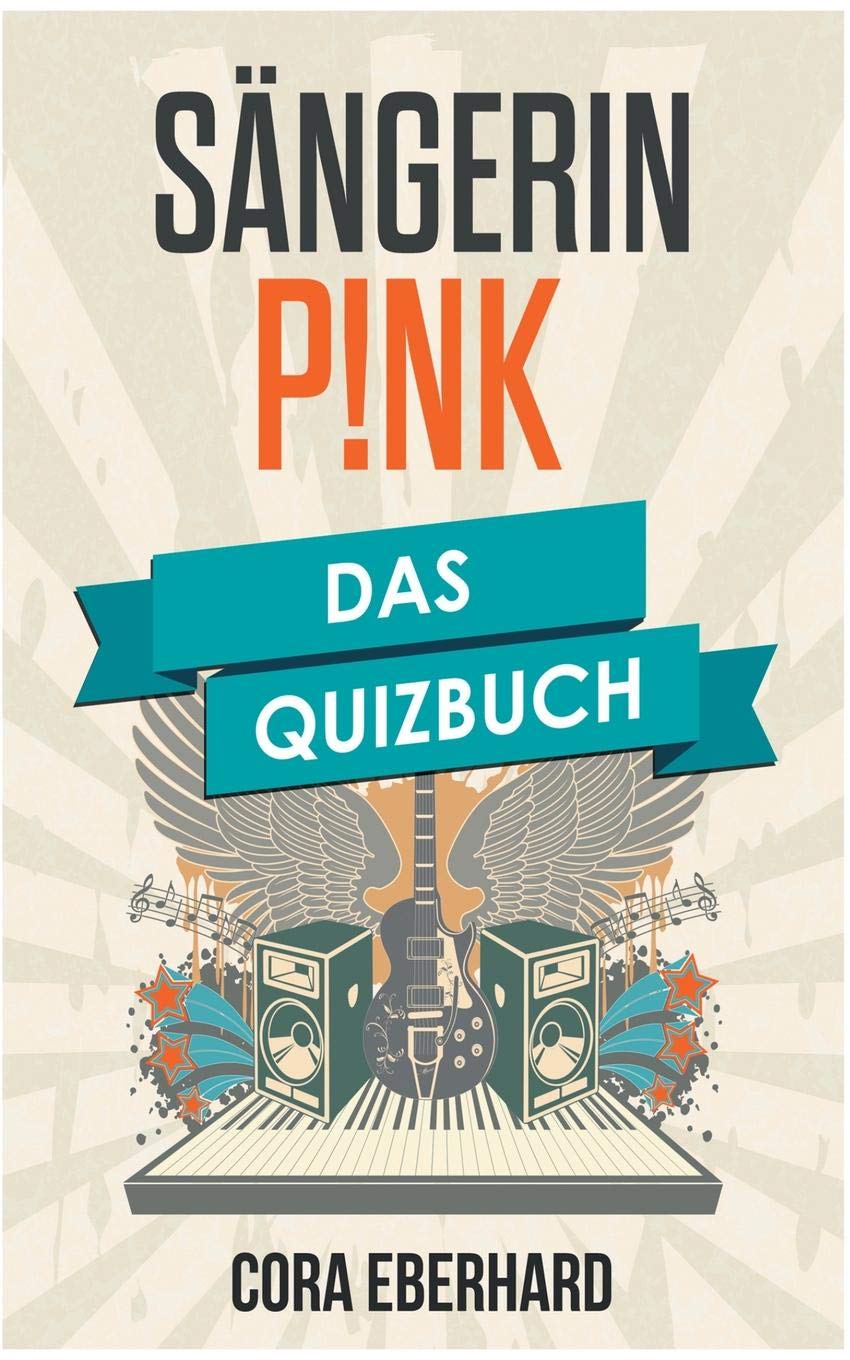 Pink: Das Quizbuch von M!ssundaztood über Dear Mr. President bis Funhouse Arts & Music