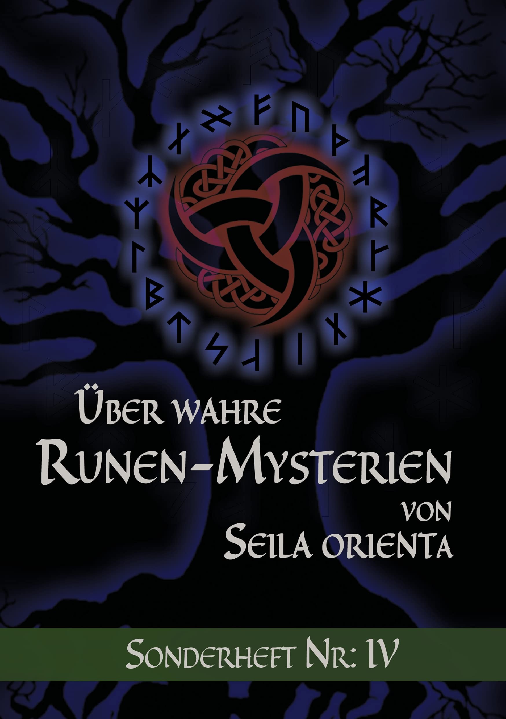 Über wahre Runen-Mysterien: IV (Über wahre Runen-Mysterien Sonderheft Nr.) Religion & Esotericism