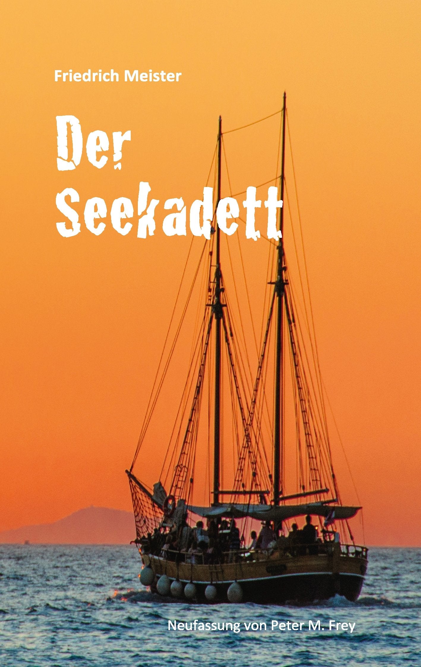 Der Seekadett: Eine Seegeschichte von Friedrich Meister Action & Adventure