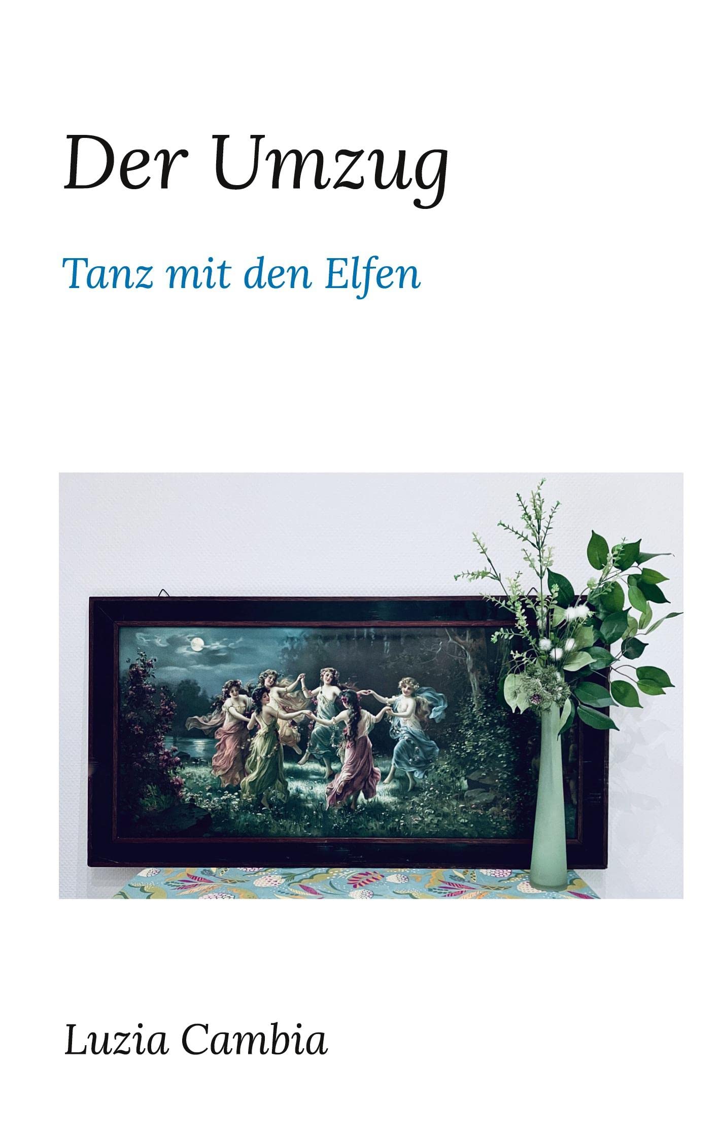 Der Umzug: Tanz mit den Elfen Contemporary literature