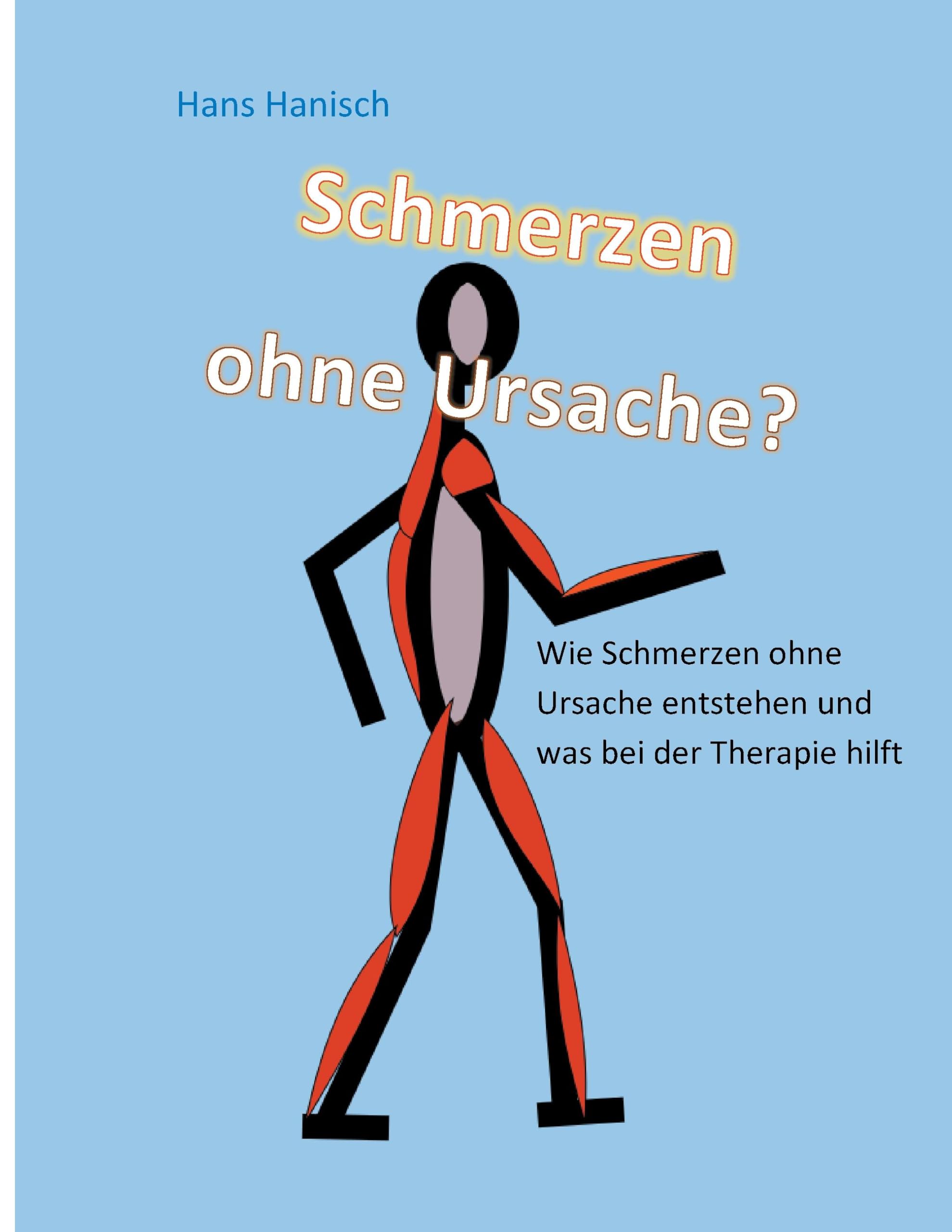 Schmerzen ohne Ursache?: Wie Schmerzen ohne Ursache entstehen und was bei der Therapie hilft Medicine