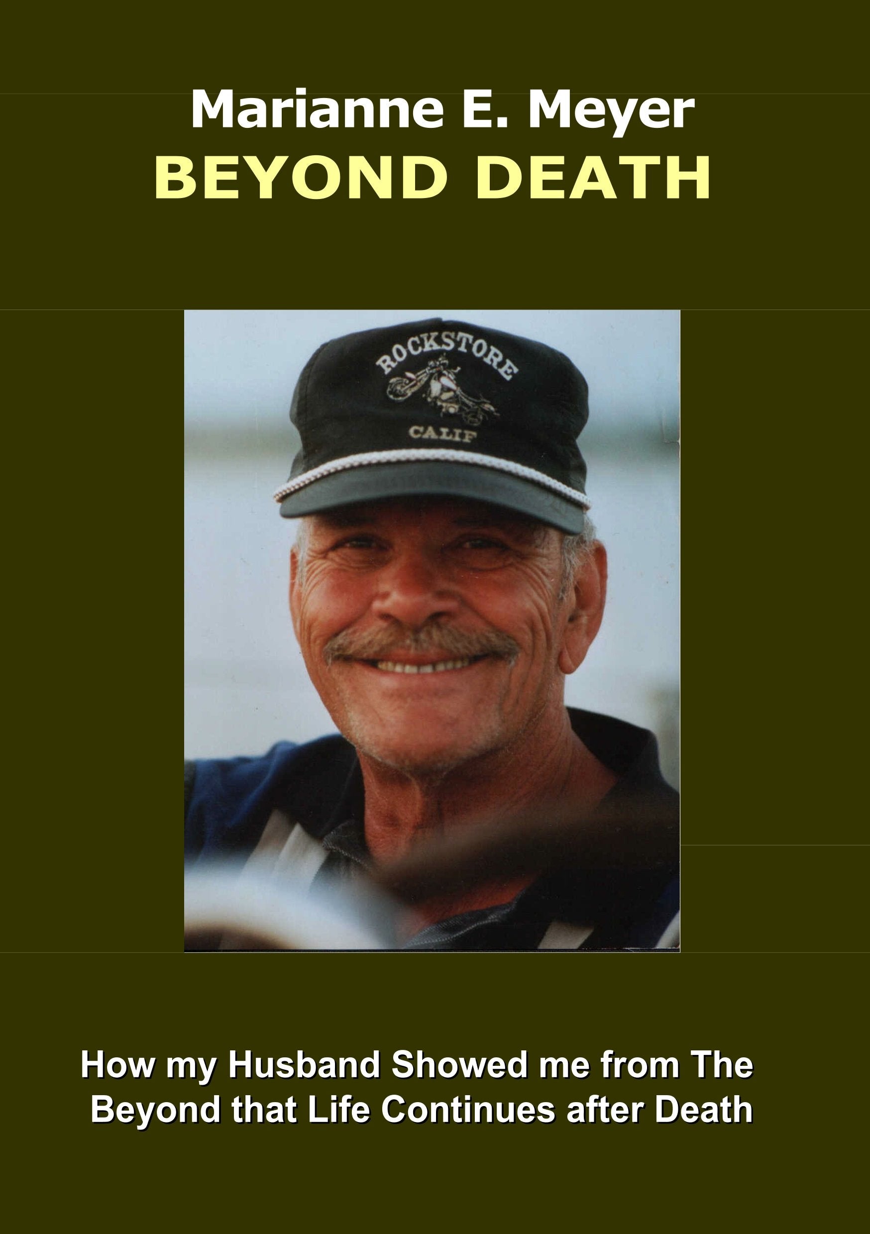 Beyond Death: How my Husband Showed me from The Beyond that Life Continues after Death Death & Mourning