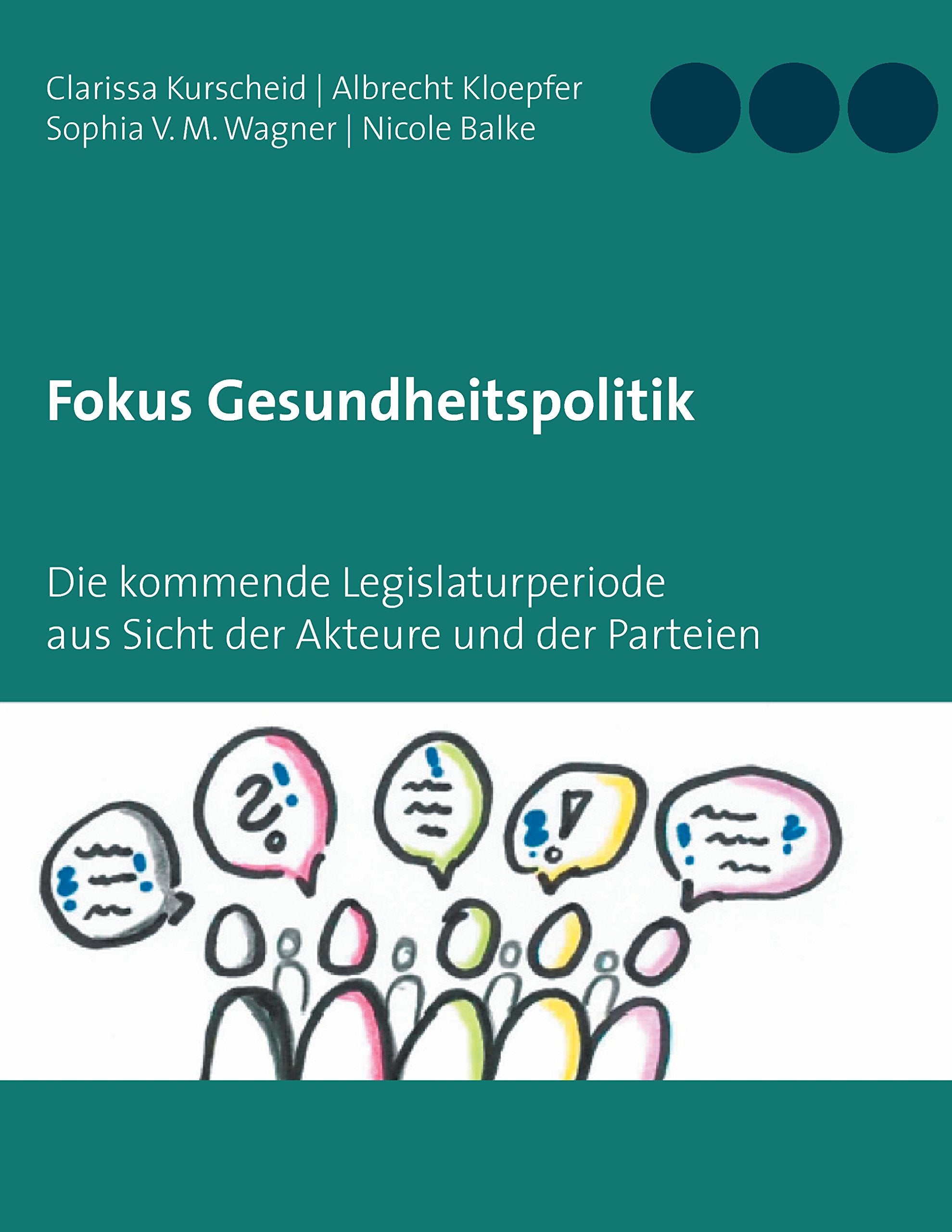 Fokus Gesundheitspolitik: Die kommende Legislaturperiode aus Sicht der Akteure und der Parteien Medicine